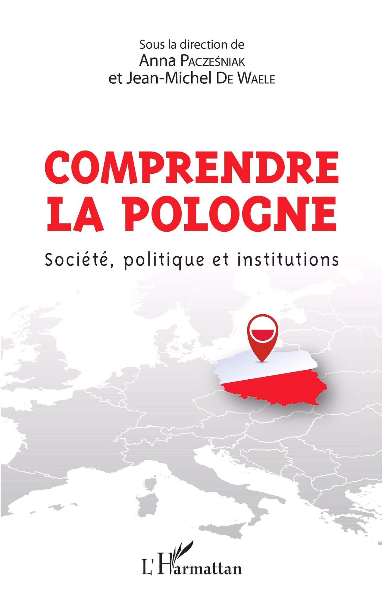 Comprendre la Pologne: Société, politique et institutions
