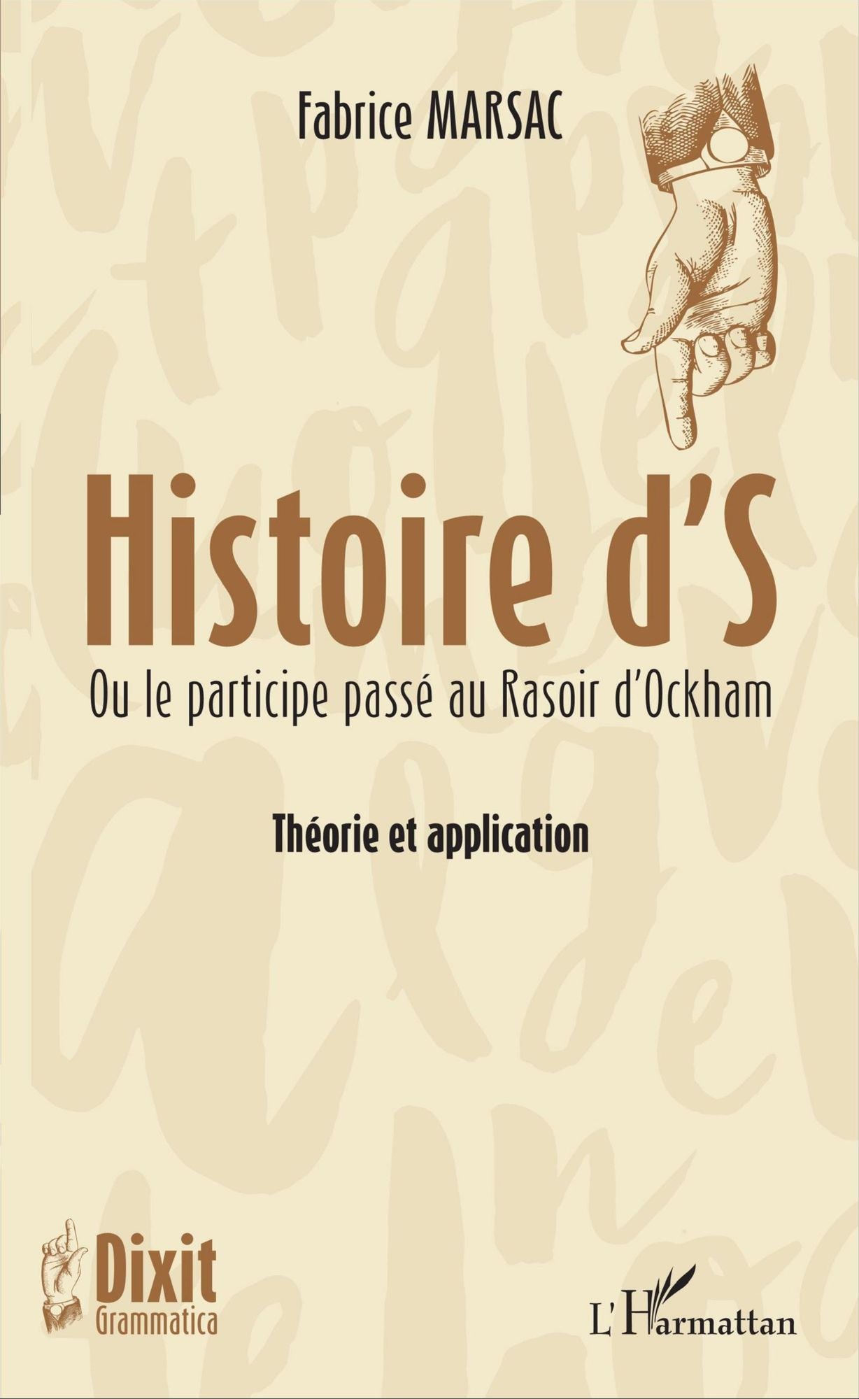 Histoire d'S: Ou le participe passé au Rasoir d'Ockham - Théorie et application