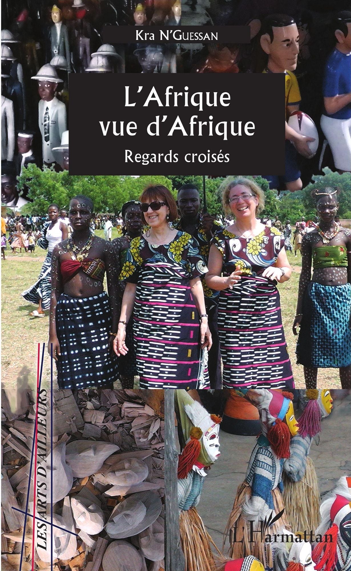 L'Afrique vue d'Afrique: Regards croisés