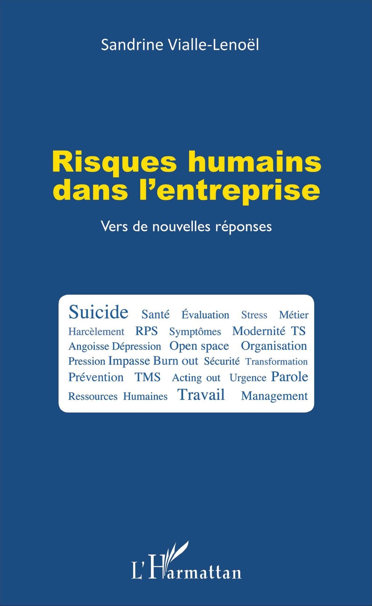 Risques humains dans l'entreprise: Vers de nouvelles réponses