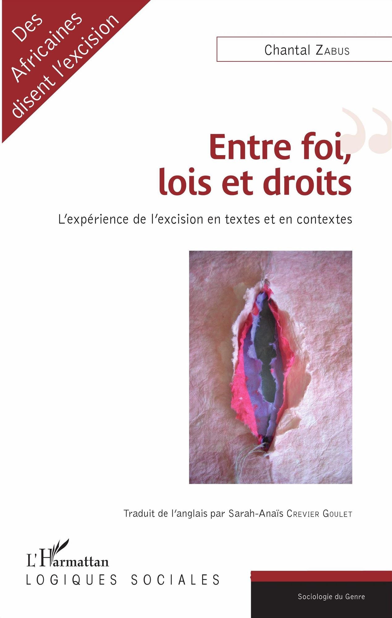 Entre foi, lois et droits: L'expérience de l'excision en textes et en contextes