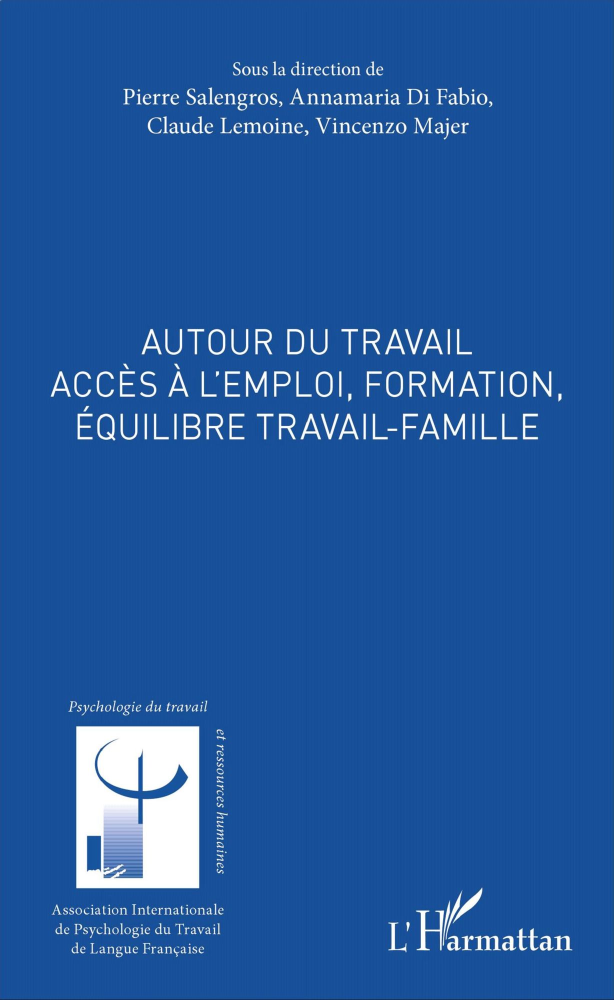Autour du travail: Accès à l'emploi, formation, équilibre travail-famille