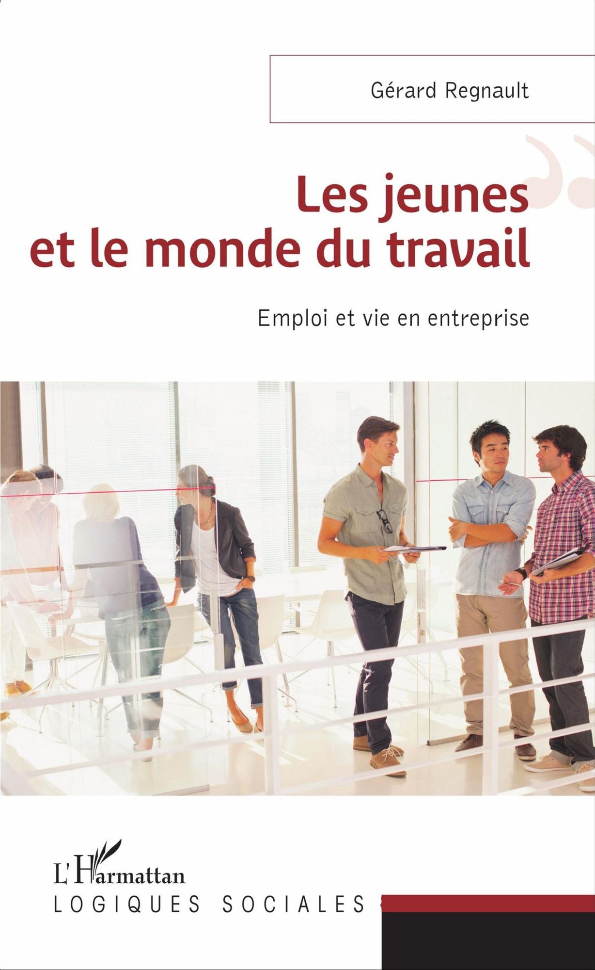 Les jeunes et le monde du travail: Emploi et vie en entreprise