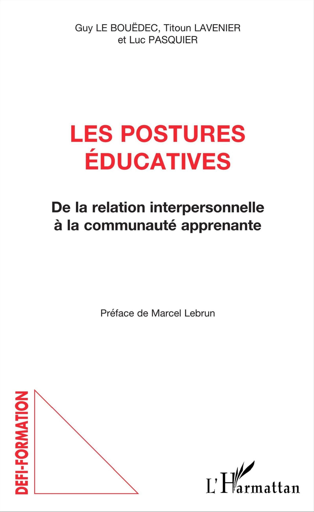 Les postures éducatives: De la relation interpersonnelle à la communauté apprenante