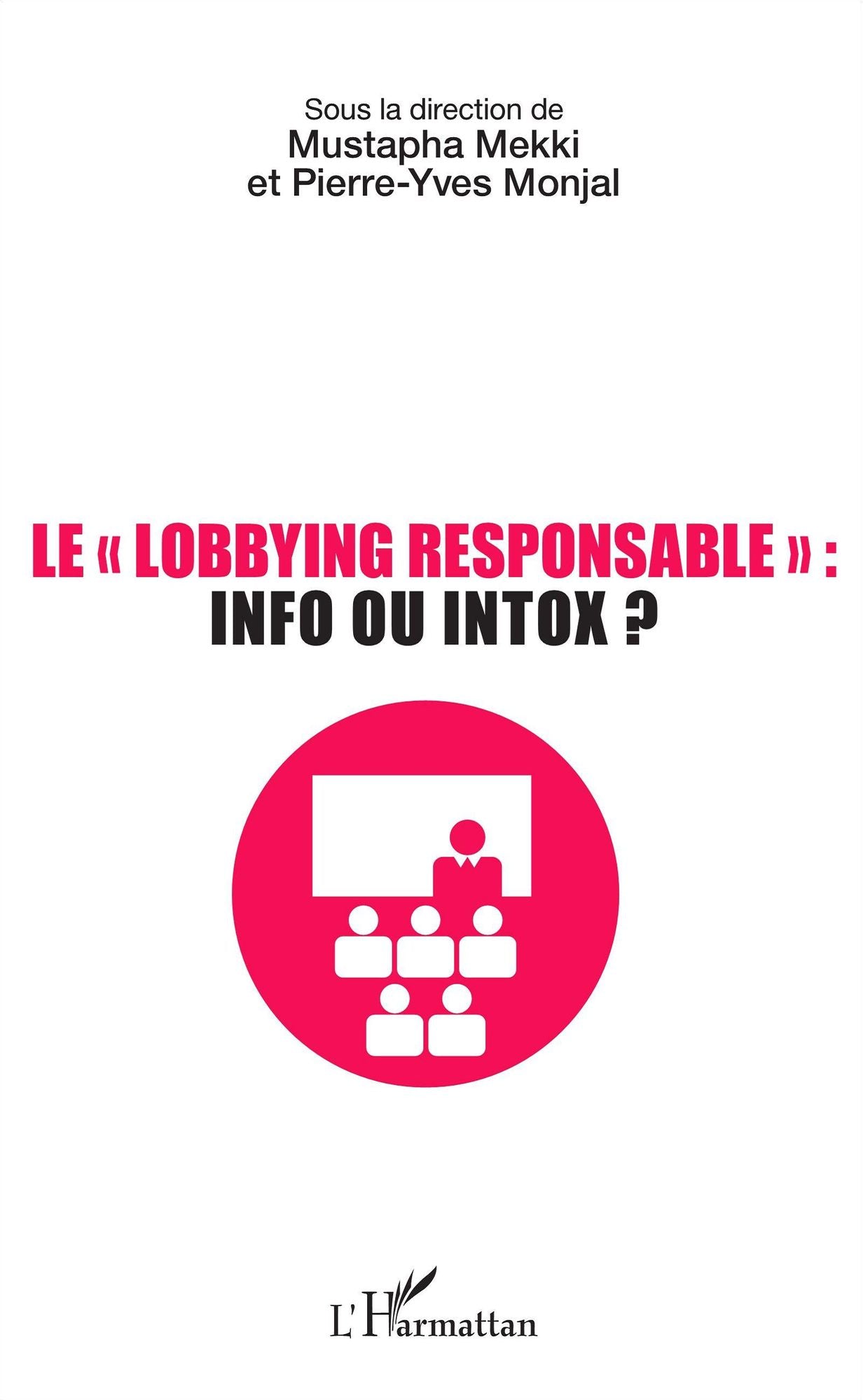 Le lobbying responsable : info ou intox ?