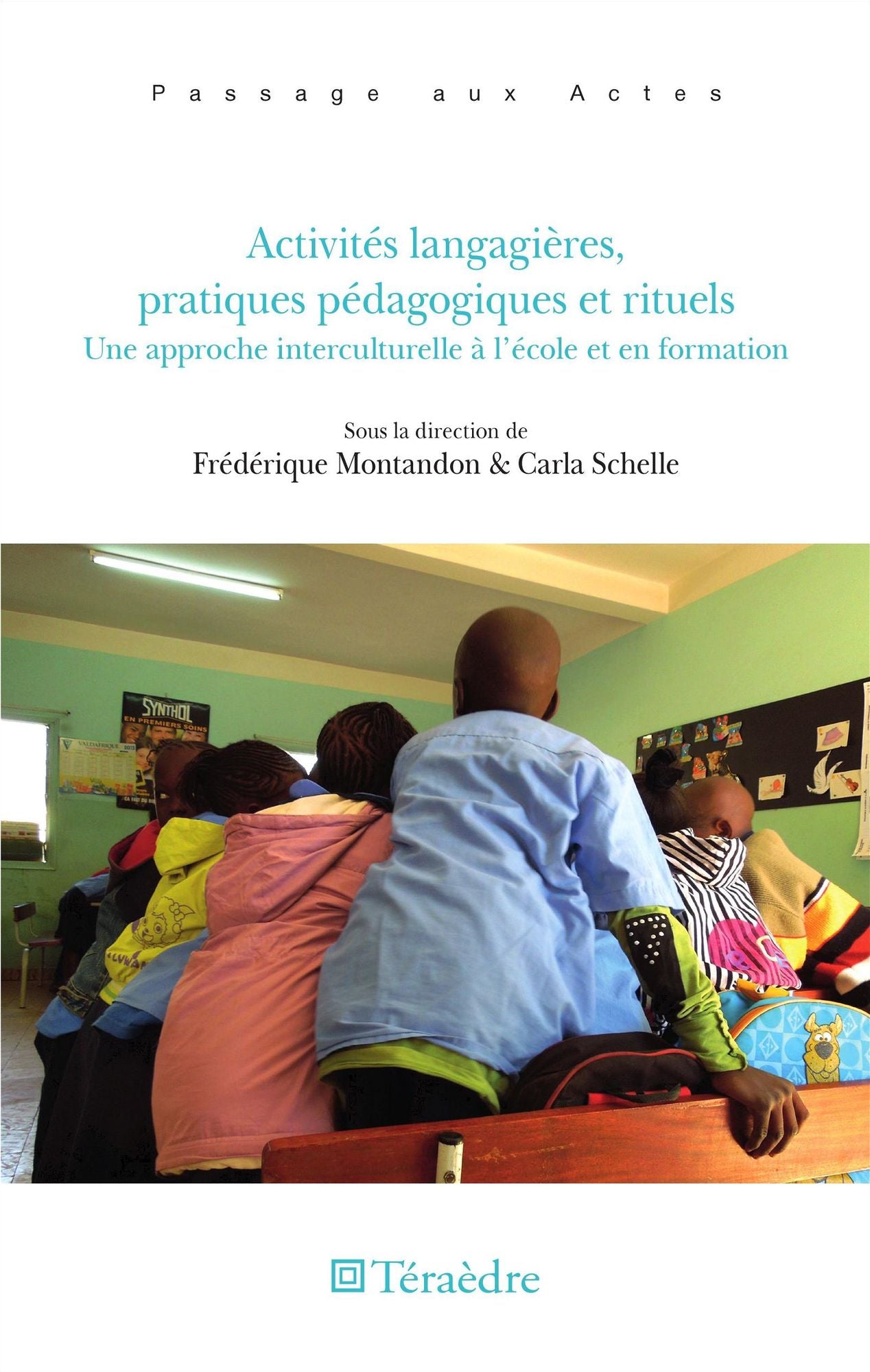 Activités langagières, pratiques pédagogiques et rituels: Une approche interculturelle à l'école et en formation