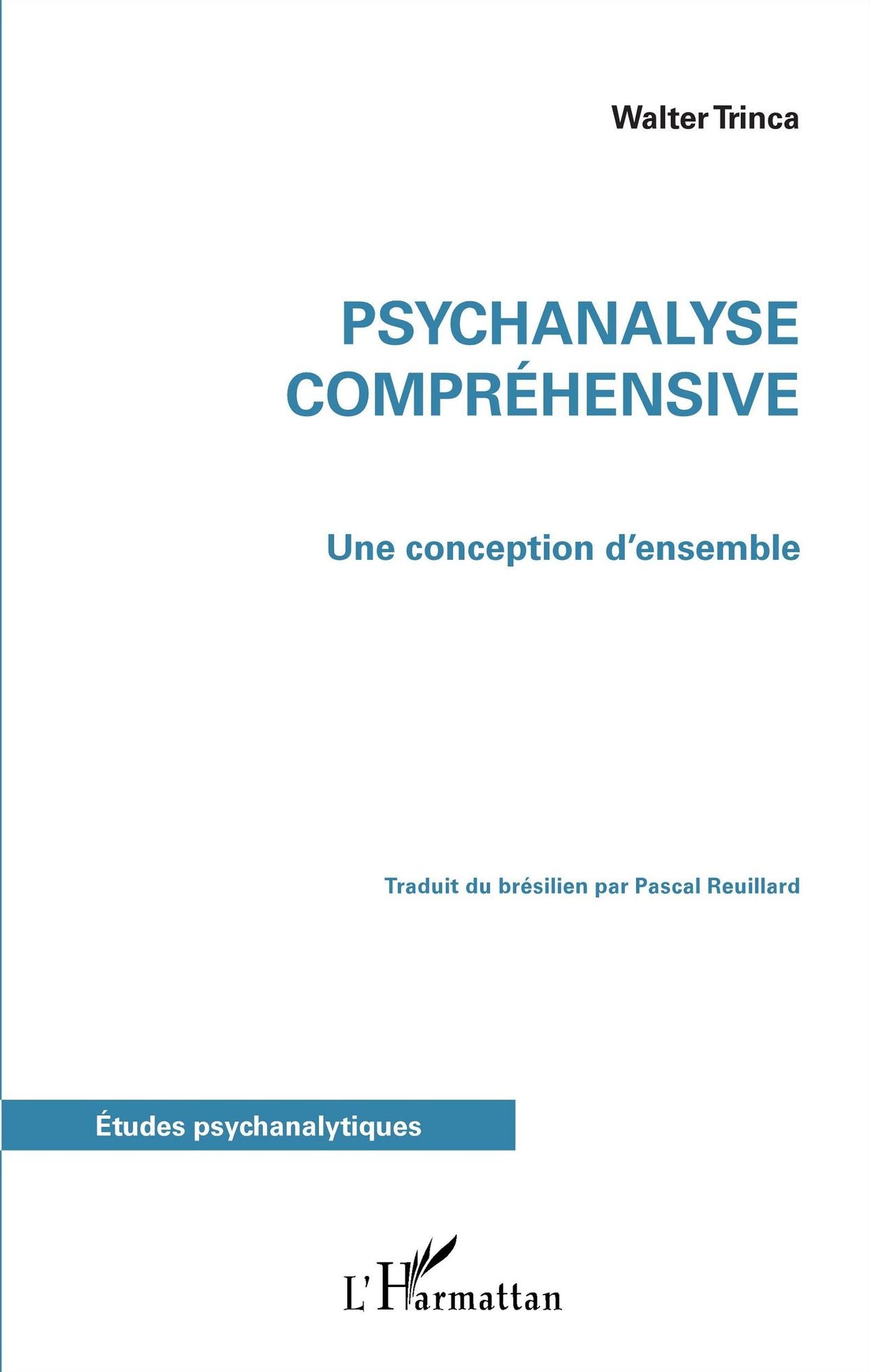 Psychanalyse compréhensive: Une conception d'ensemble