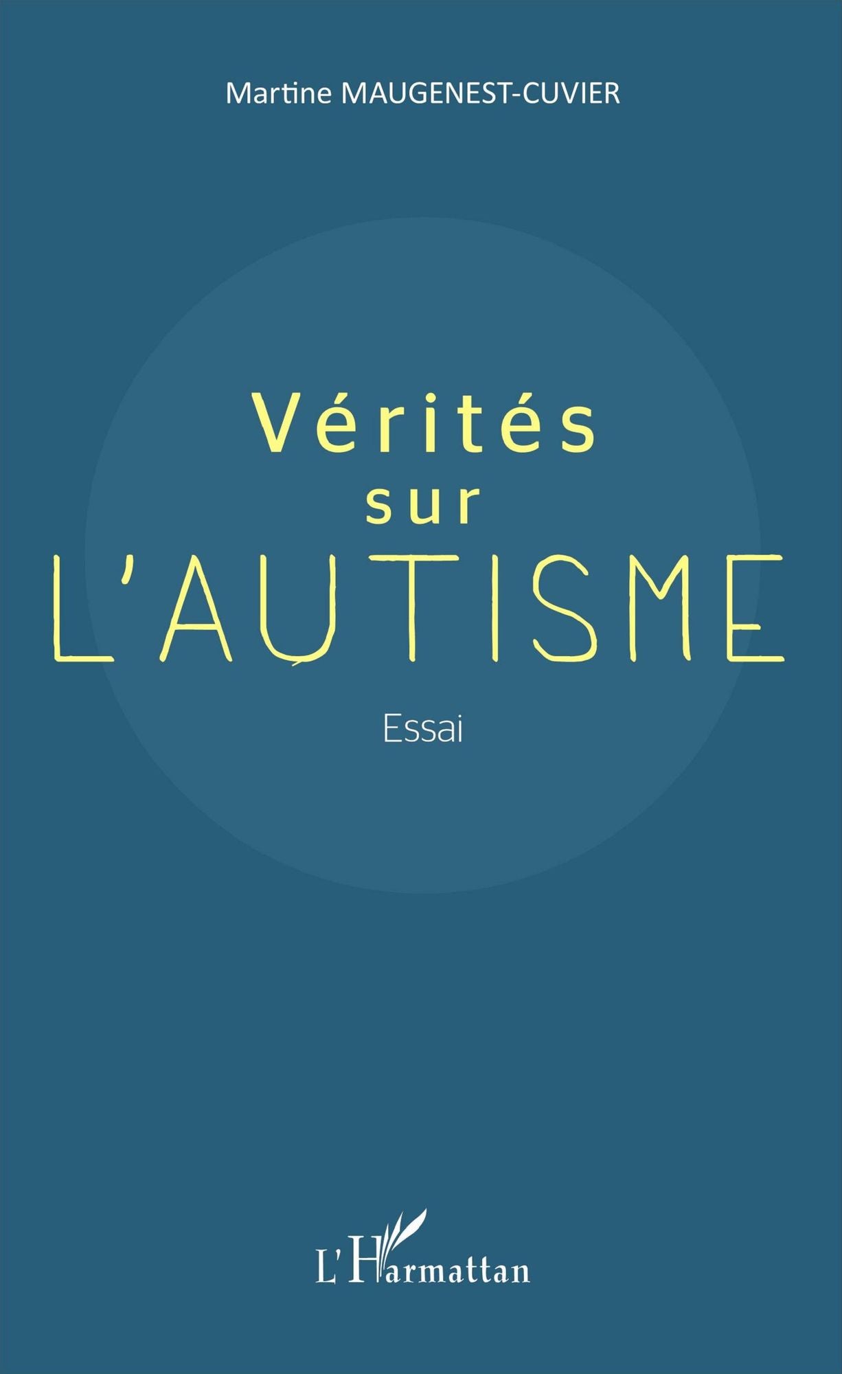 Vérités sur l'autisme: Essai