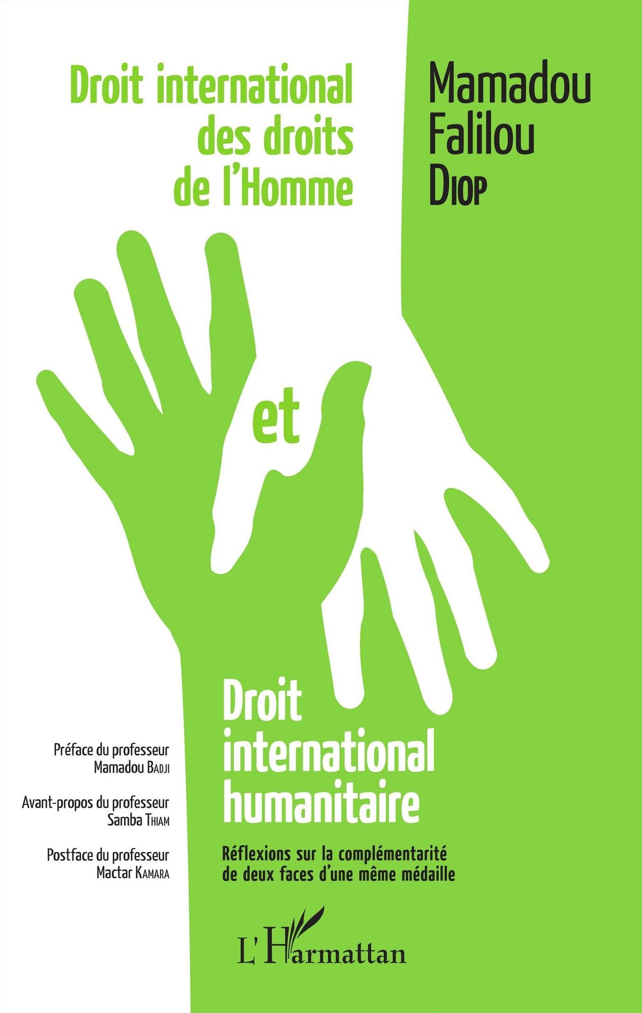 Droit international des droits de l'homme et droit international humanitaire: Réflexions sur la complémentarité de deux faces d'une même médaille