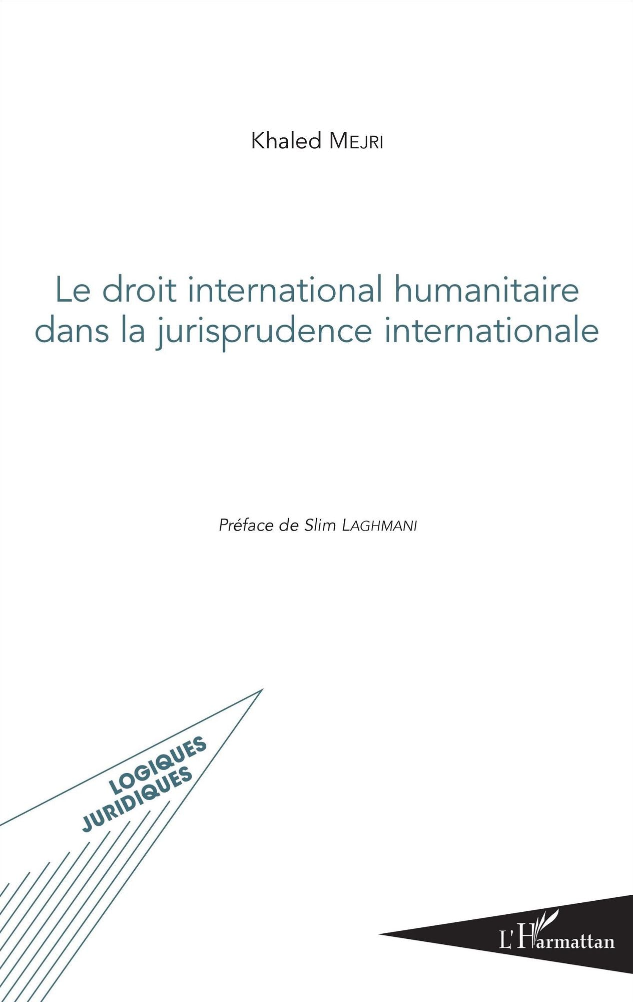 Le droit international humanitaire dans la jurisprudence internationale