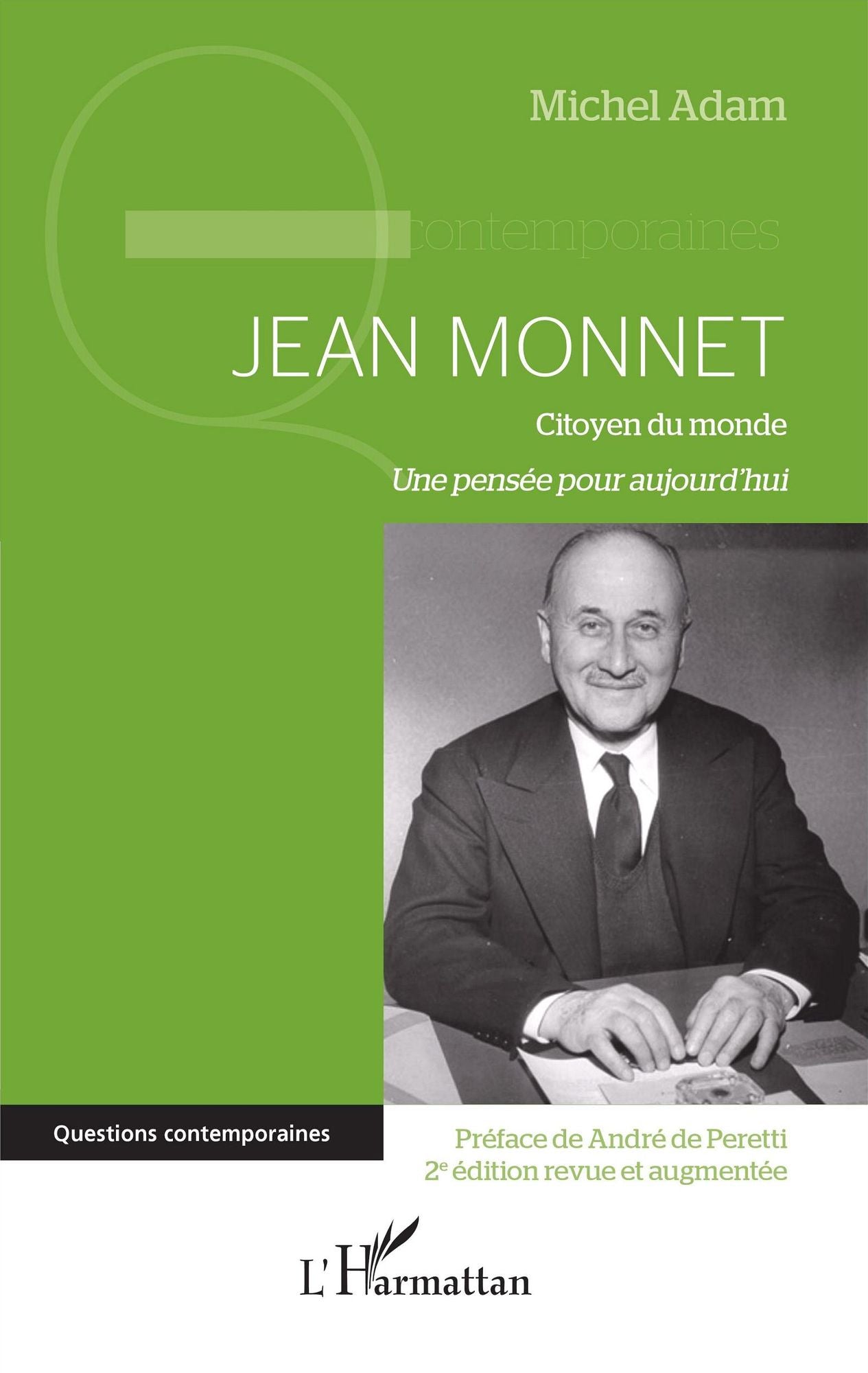 Jean Monnet (2e édition revue et augmentée): Citoyen du monde - Une pensée pour aujourd'hui