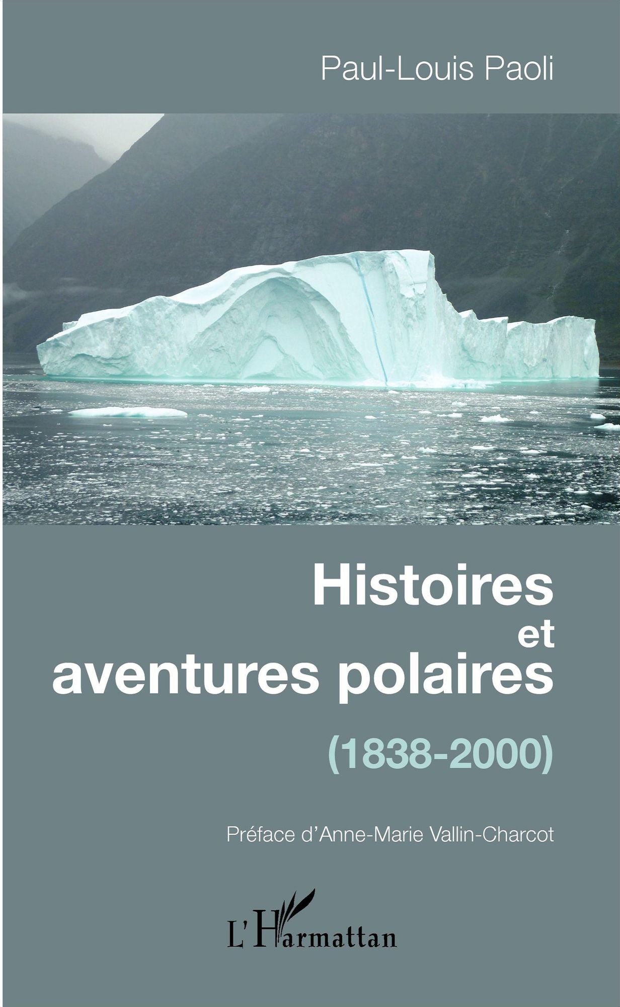 Histoires et aventures polaires: (1838-2000)