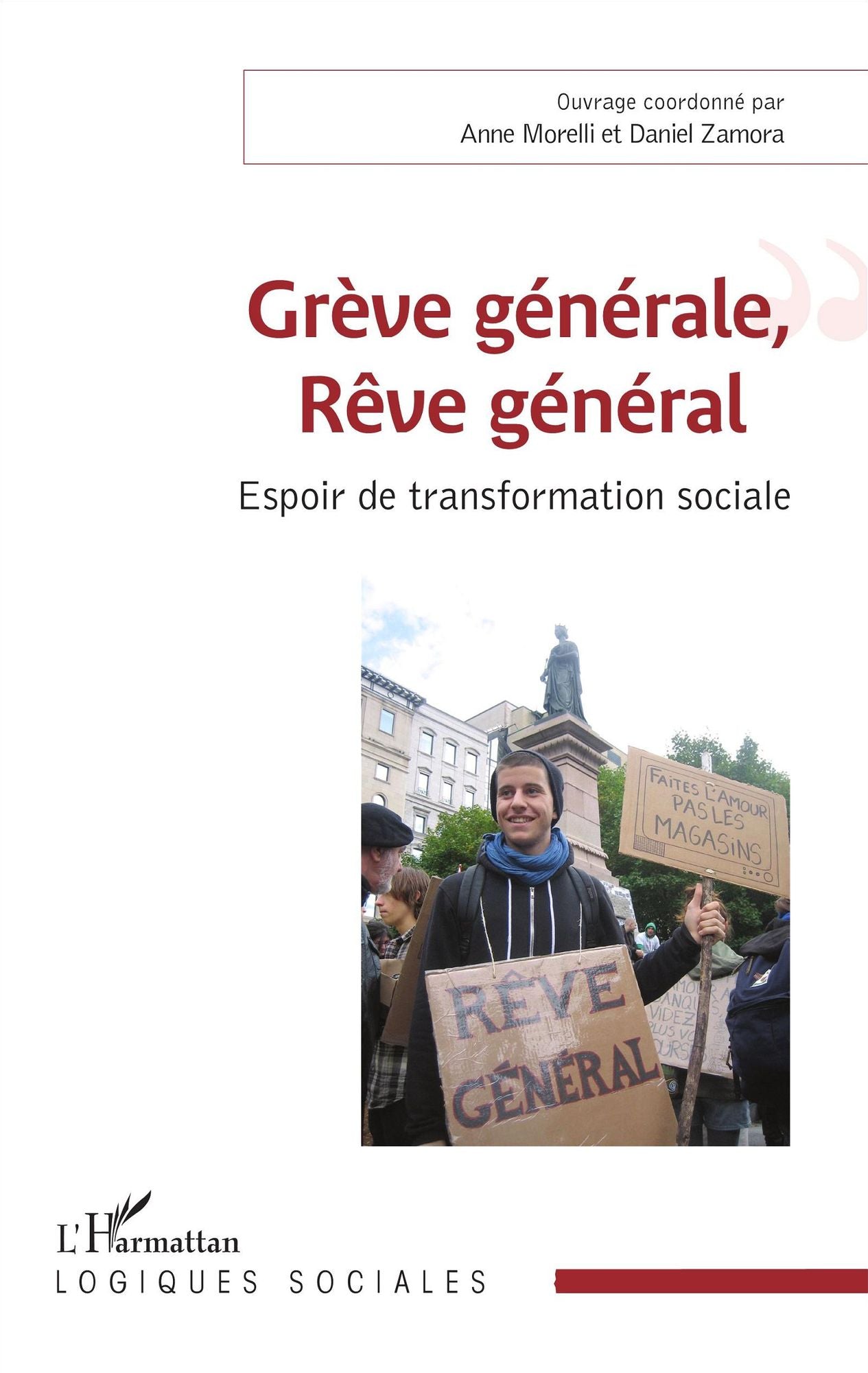Grève générale, Rêve général: Espoir de transformation sociale