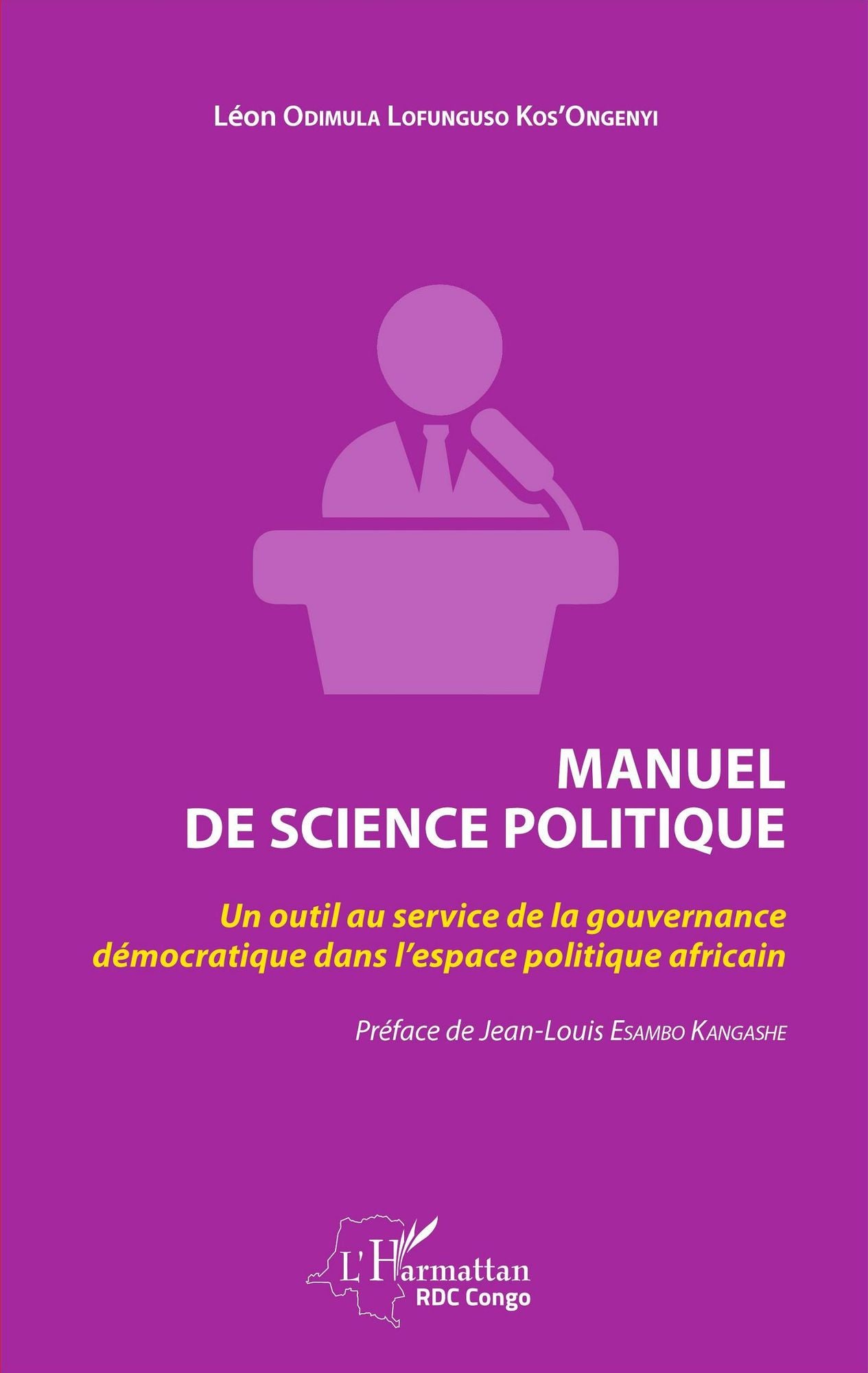 Manuel de science politique: Un outil au service de la gouvernance démocratique dans l'espace politique africain