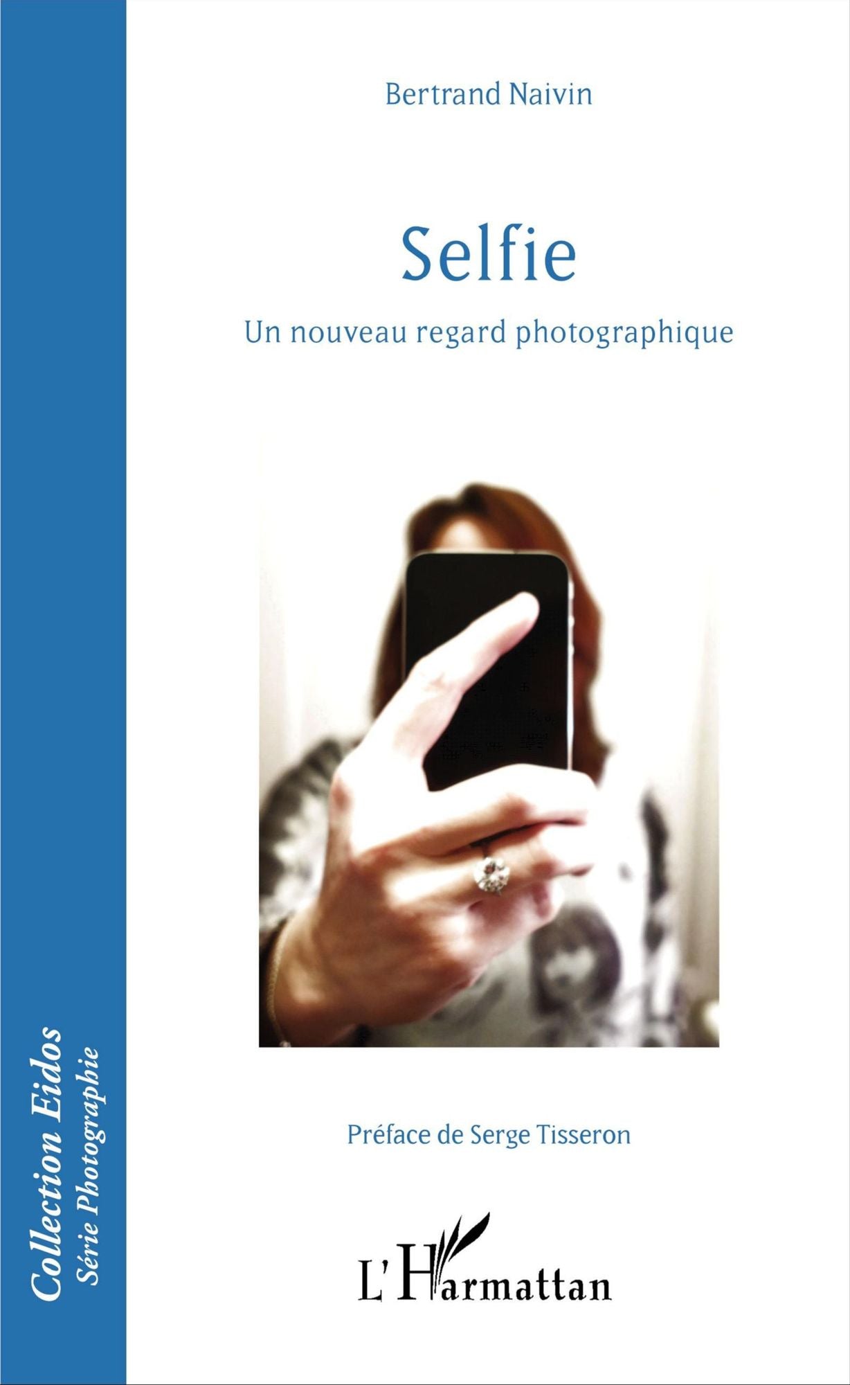 Selfie: Un nouveau regard photographique