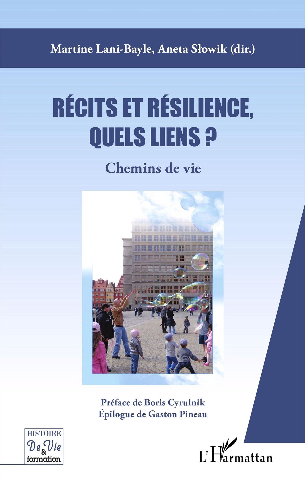 Récits et résilience, quels liens ?: Chemins de vie