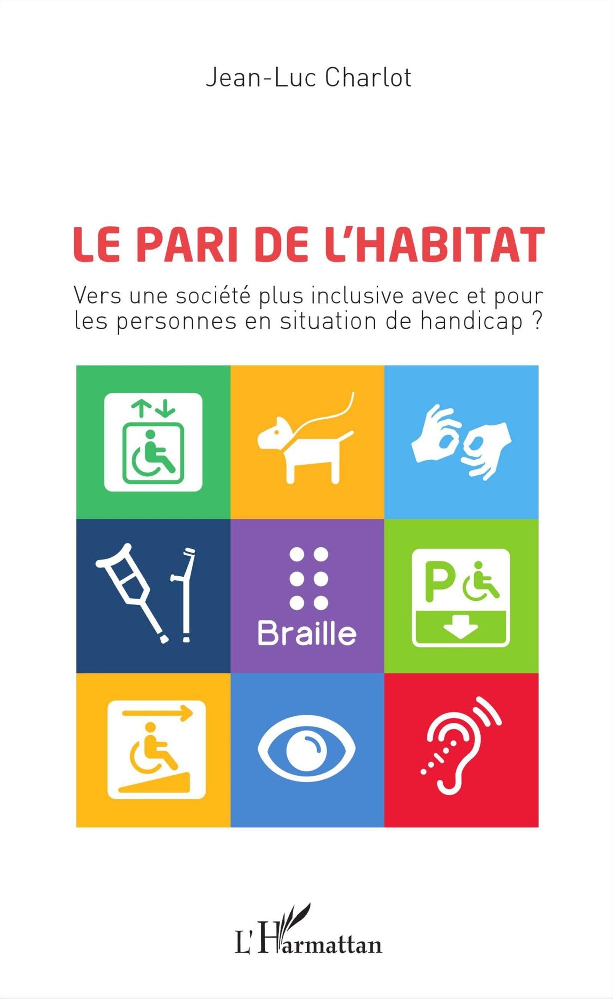 Le pari de l'habitat: Vers une société plus inclusive avec et pour les personnes en situation de handicap ?