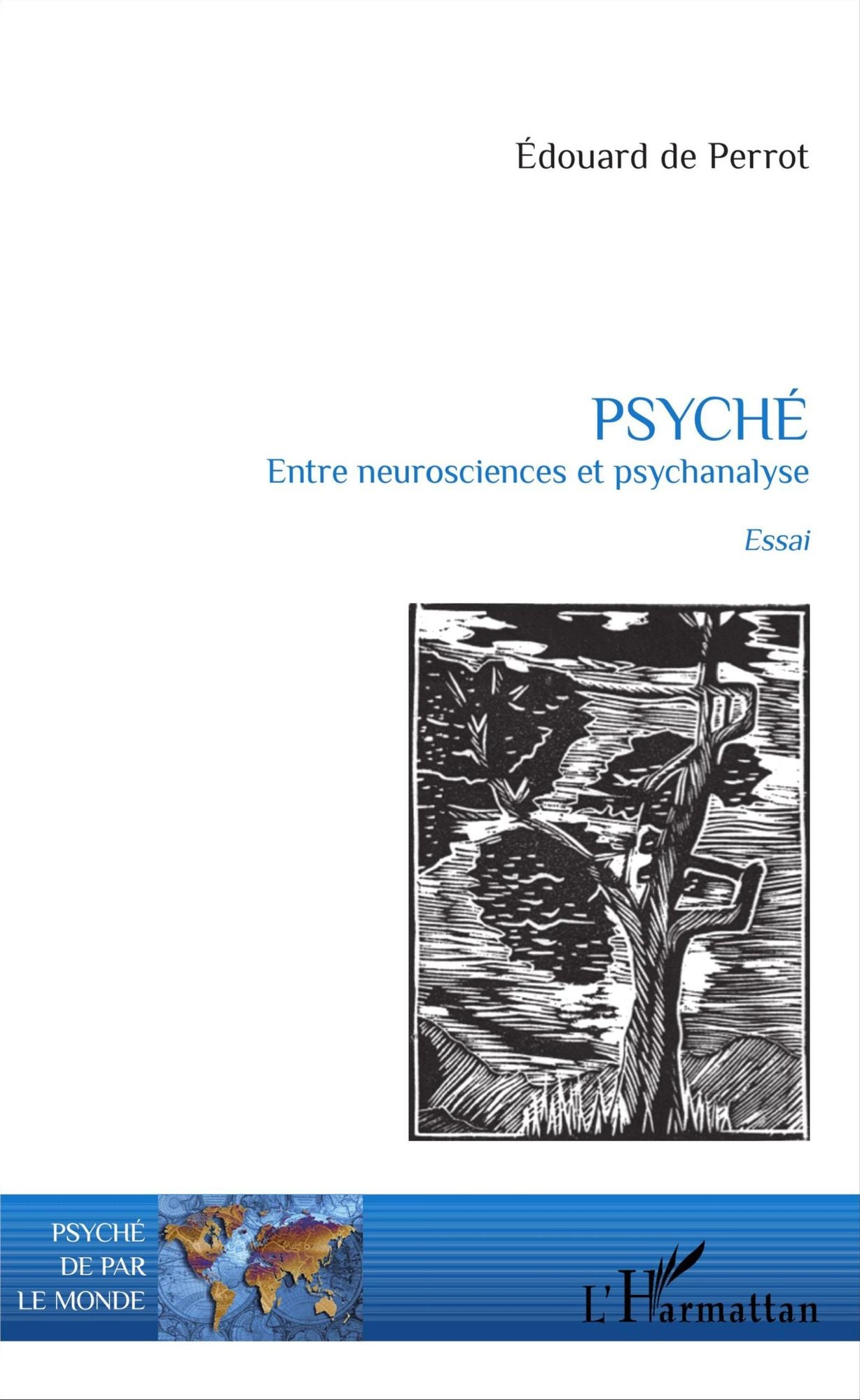Psyché: Entre neurosciences et psychanalyse - Essai