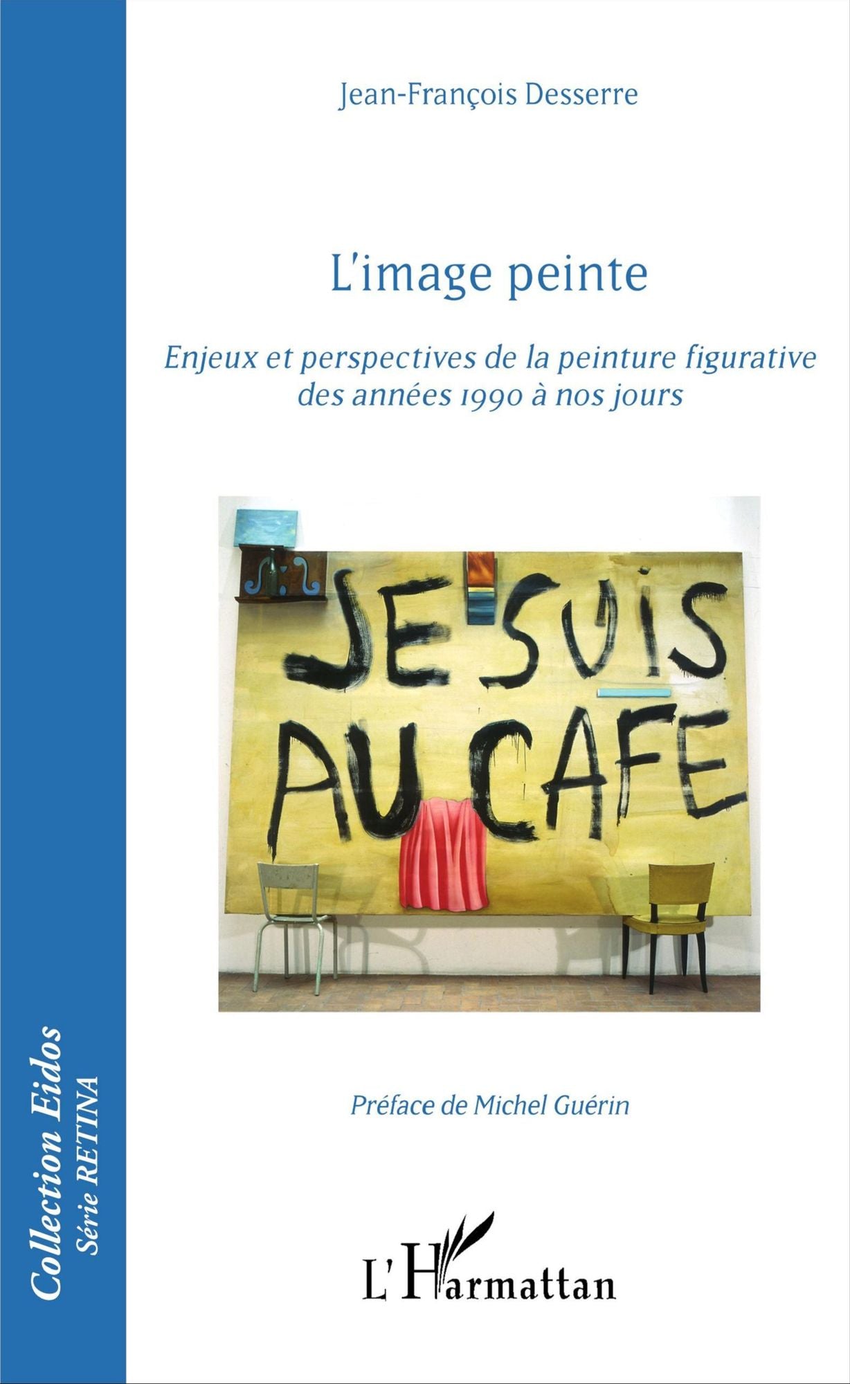 L'image peinte: Enjeux et perspectives de la peinture figurative des années 1990 à nos jours