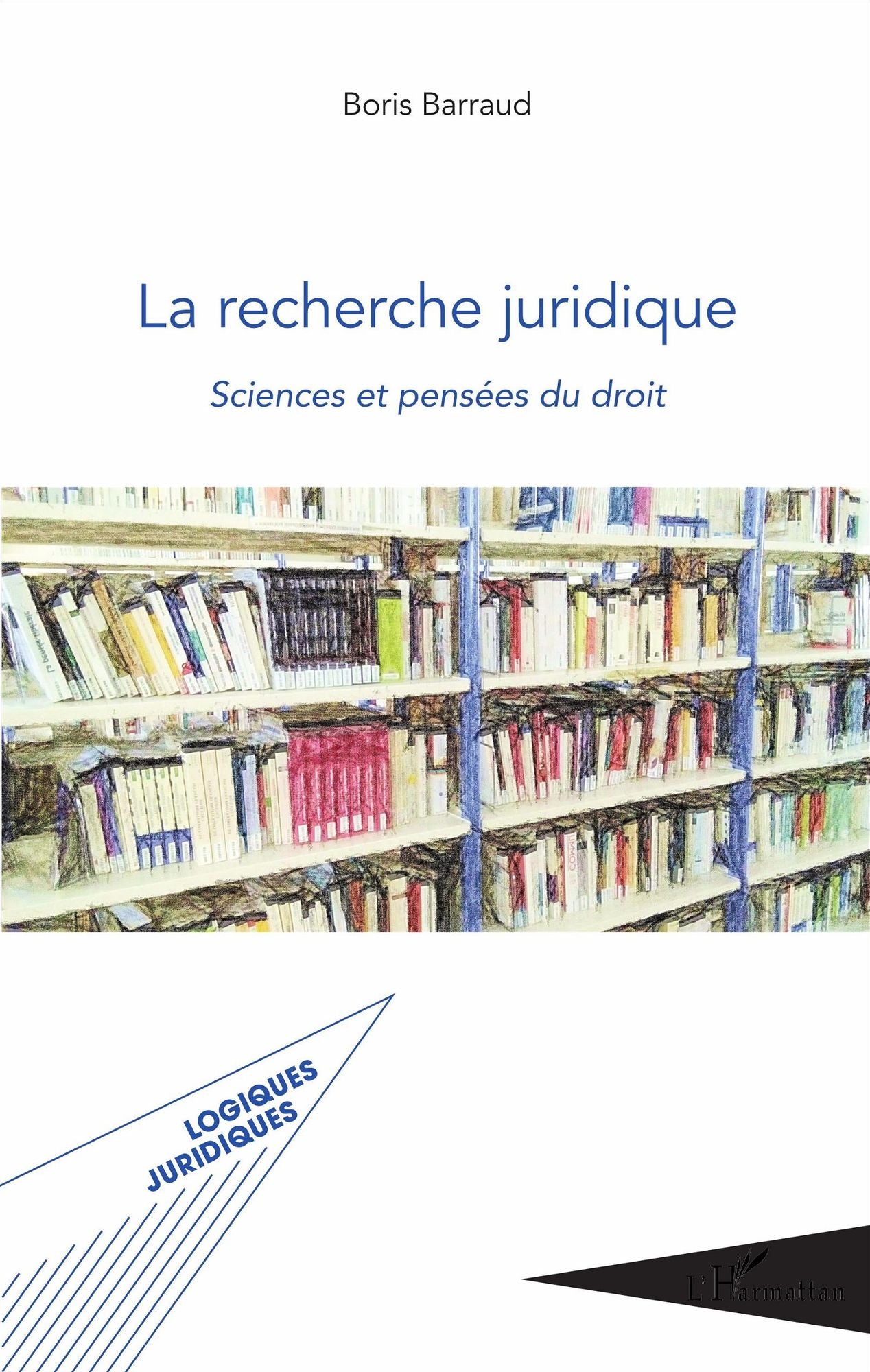 La recherche juridique: Sciences et pensées du droit