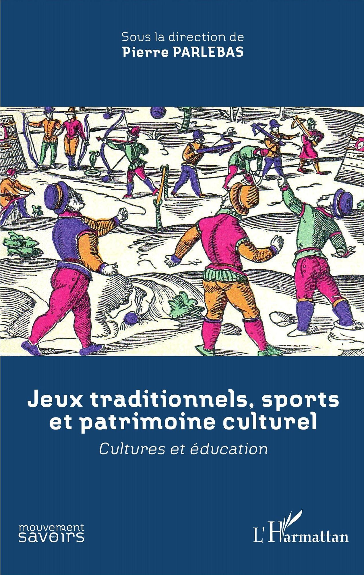 Jeux traditionnels, sports et patrimoine culturel: Cultures et éducation