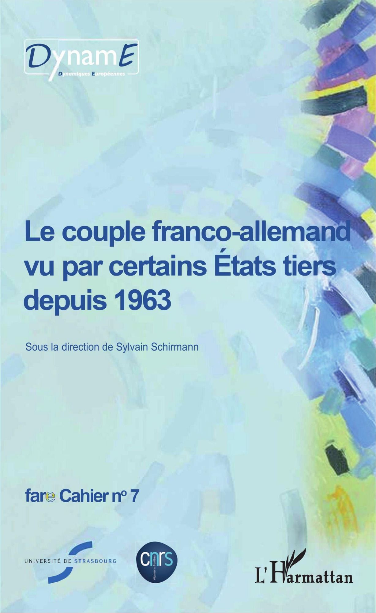 Le couple franco-allemand vu par certains États tiers depuis 1963: Fare cahier n°7