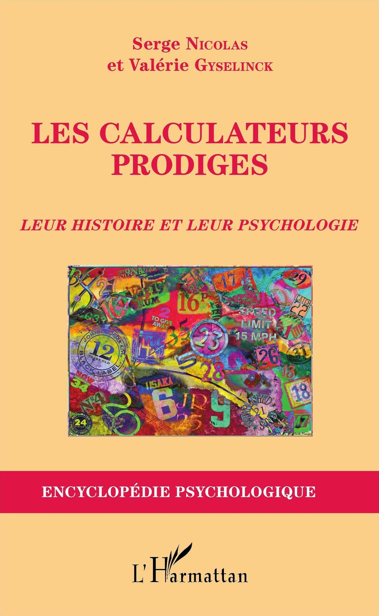 Les calculateurs prodiges: Leur histoire et leur psychologie
