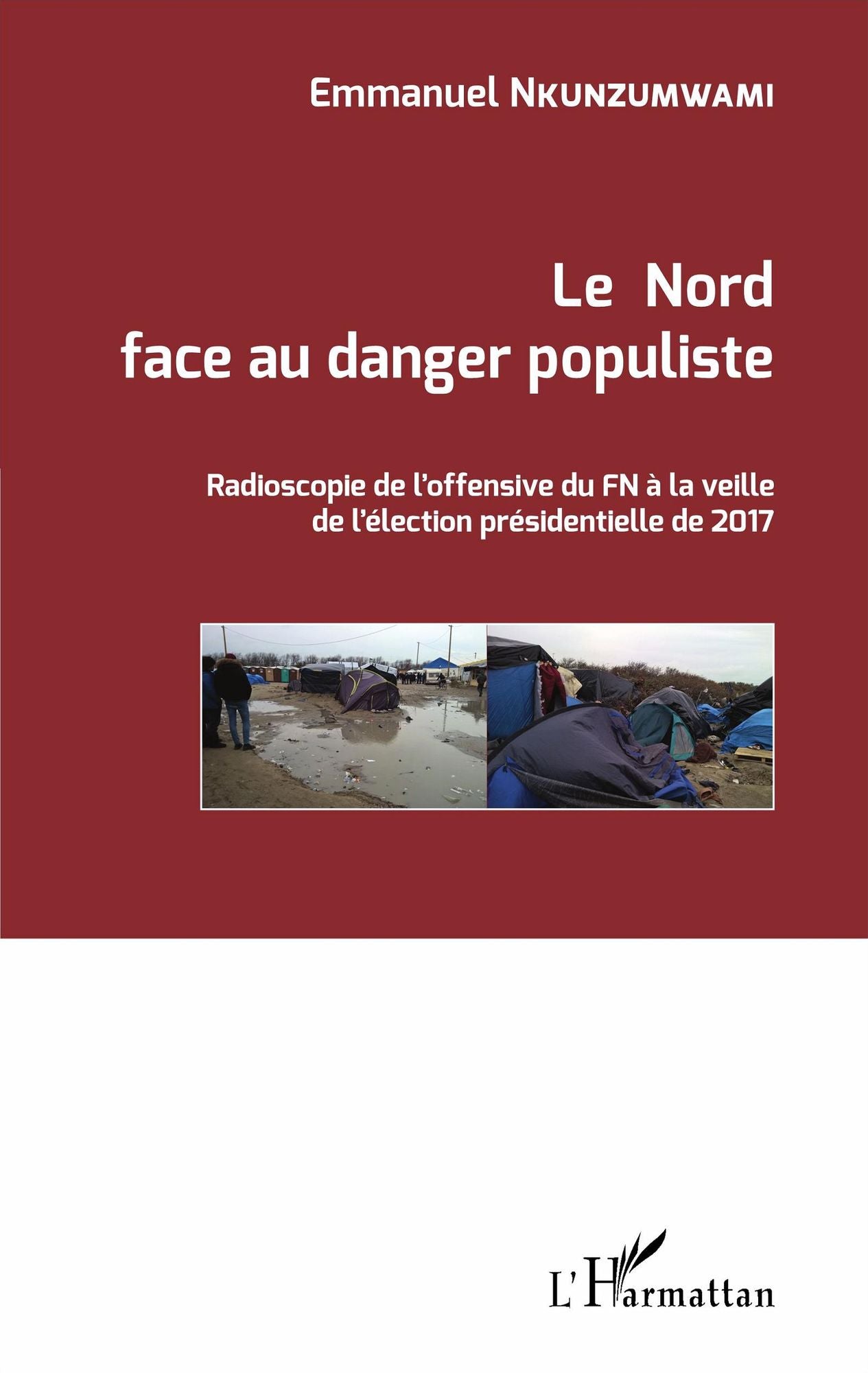 Le Nord face au danger populiste: Radioscopie de l'offensive du FN à la veille de l'élection présidentielle de 2017