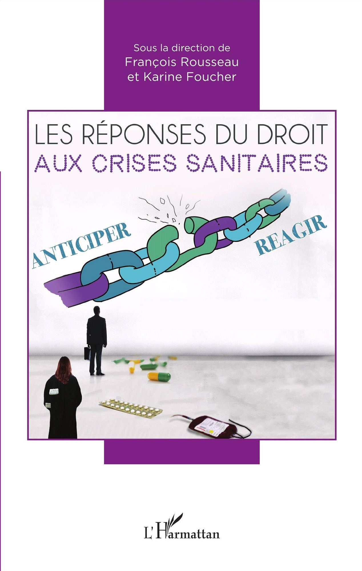 Les réponses du droit aux crises sanitaires: Anticiper / Réagir