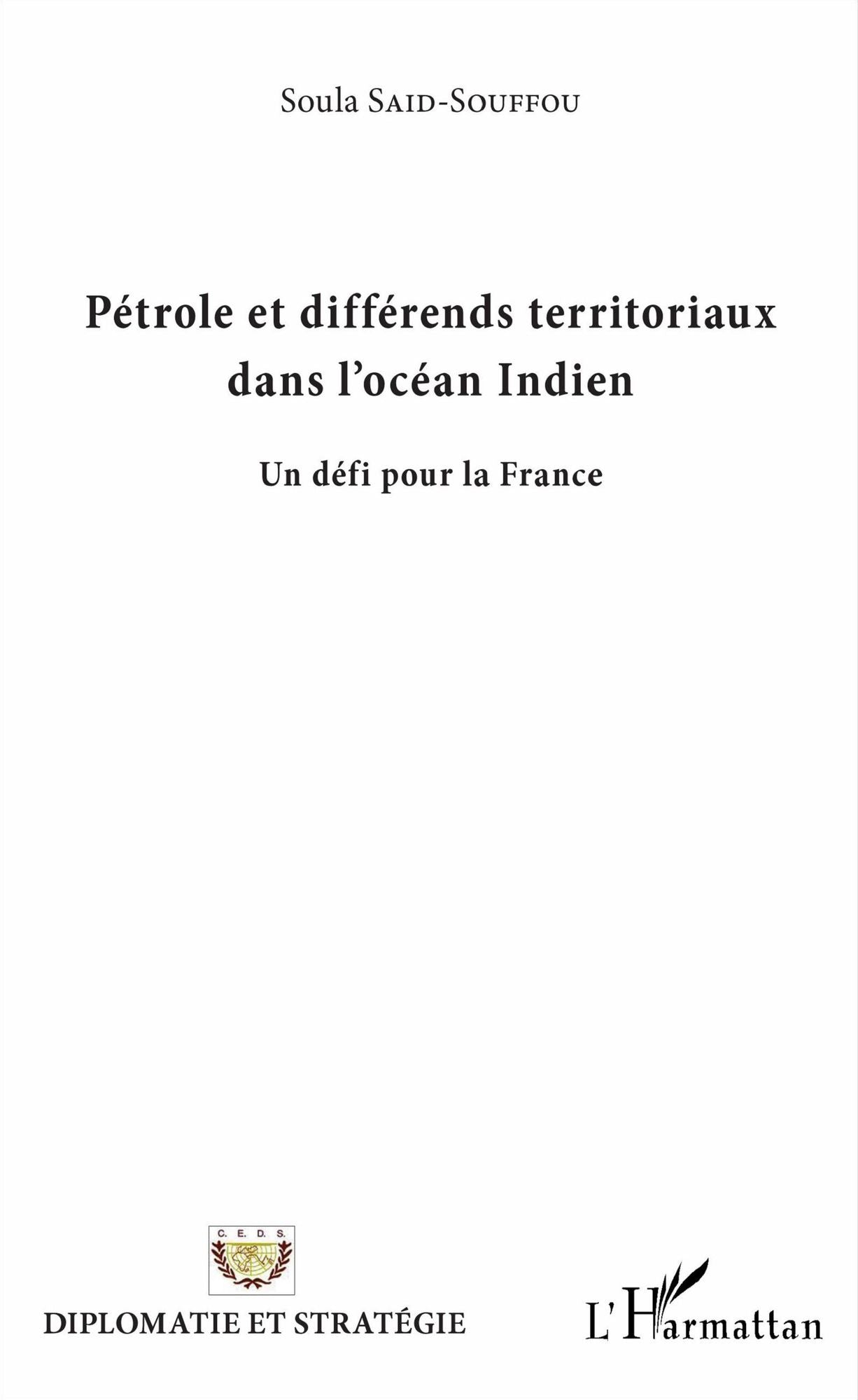 Pétrole et différends territoriaux dans l'Océan Indien: Un défi pour la France