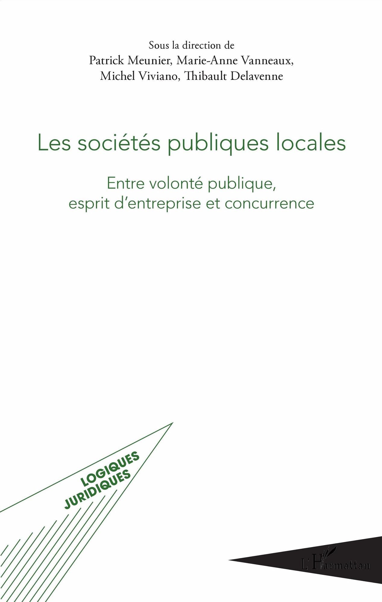 Les sociétés publiques locales: Entre volonté publique, esprit d'entreprise et concurrence