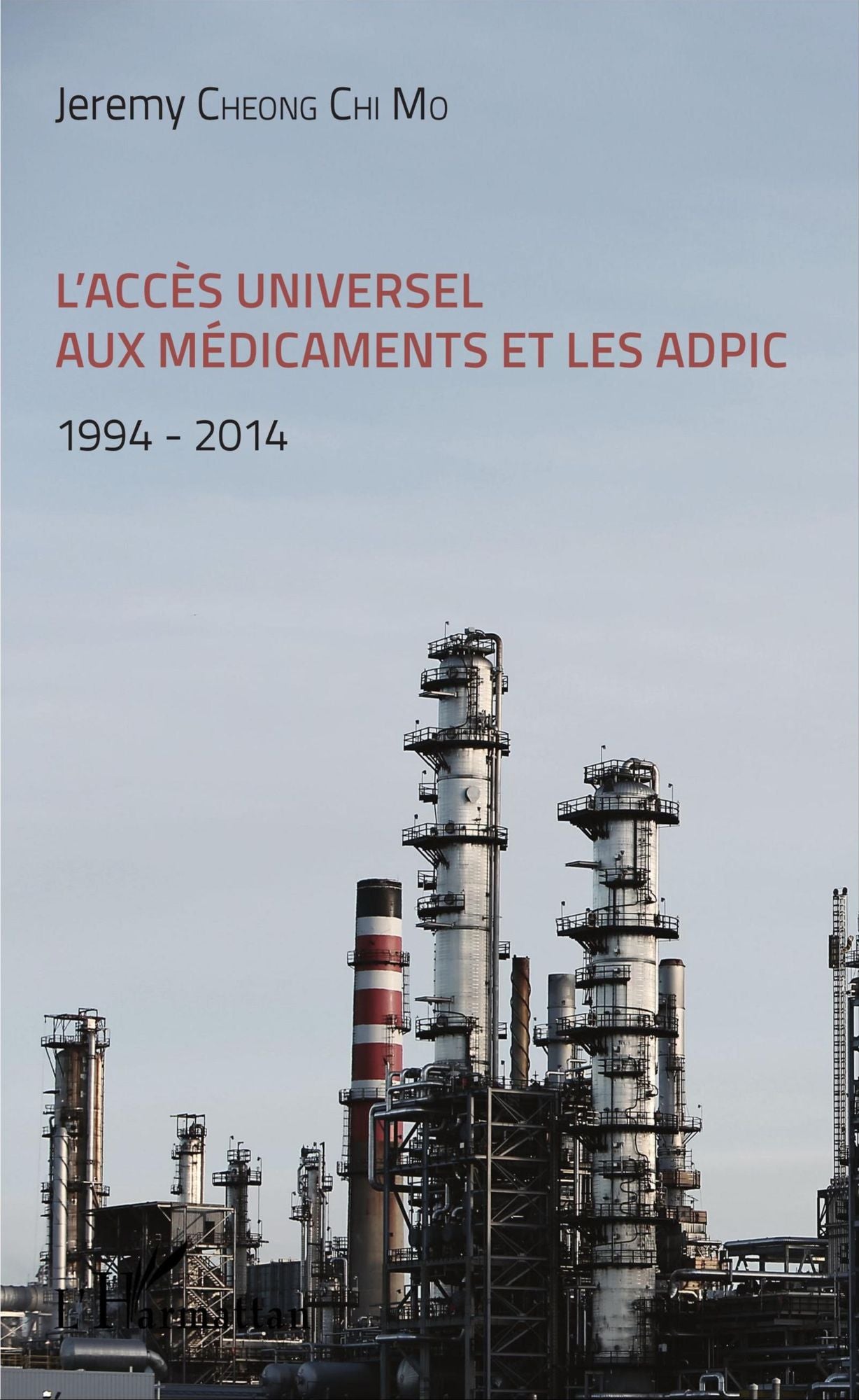 L'accès universel aux médicaments et les ADPIC: 1994 - 2014
