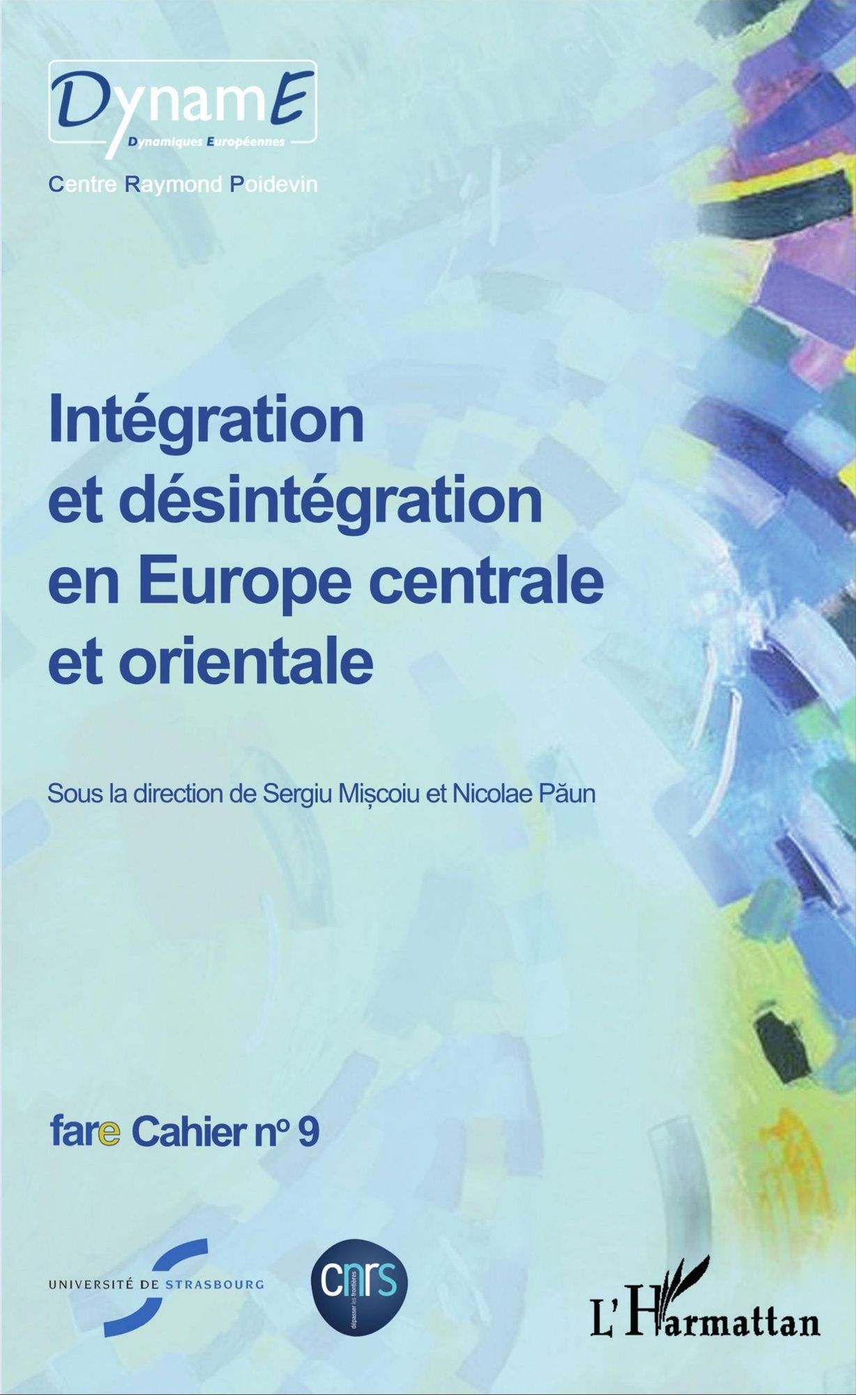 Intégration et désintégration en Europe centrale et orientale: Fare Cahier n°9