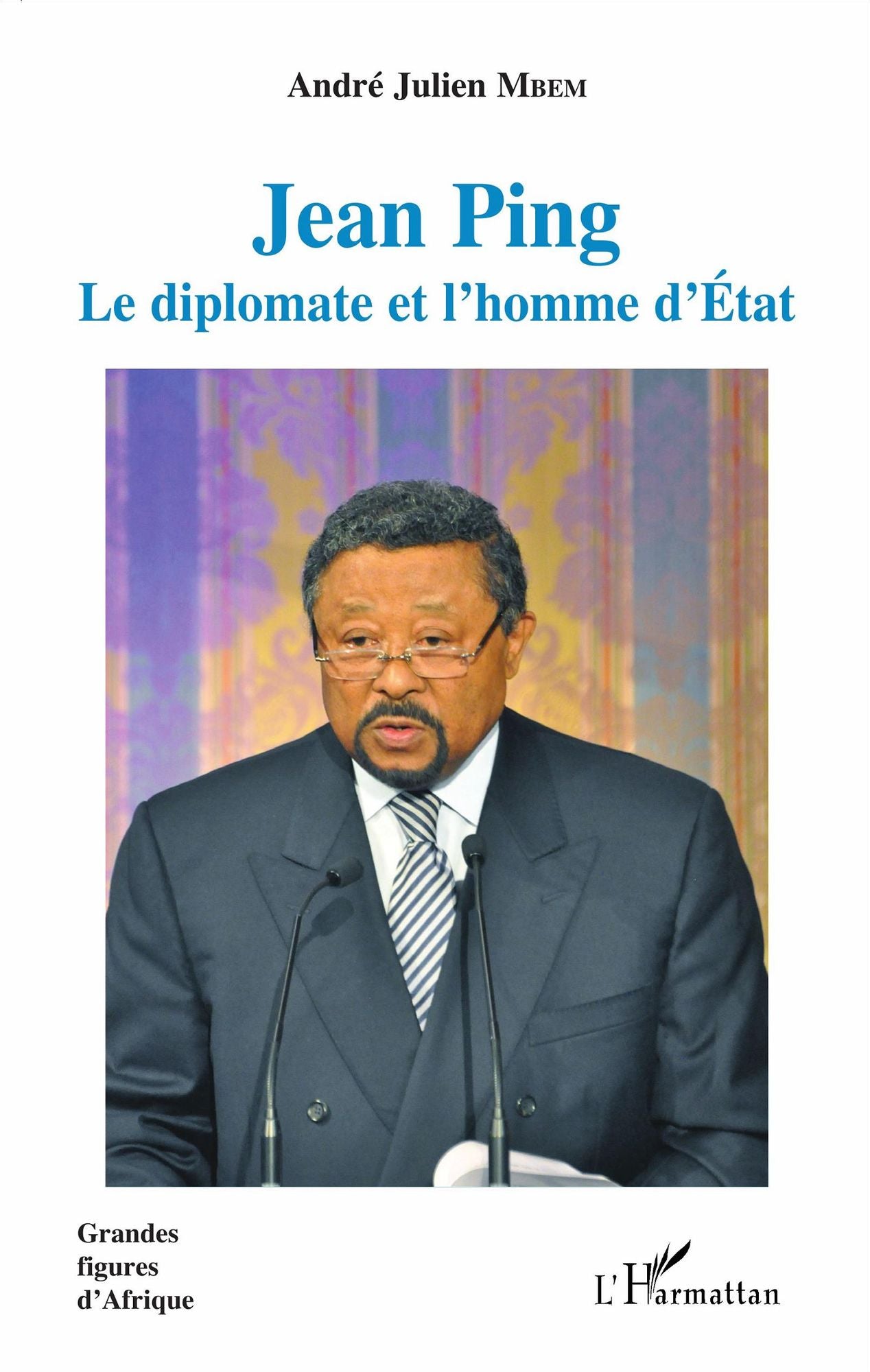 Jean Ping: Le diplomate et l'homme d'État