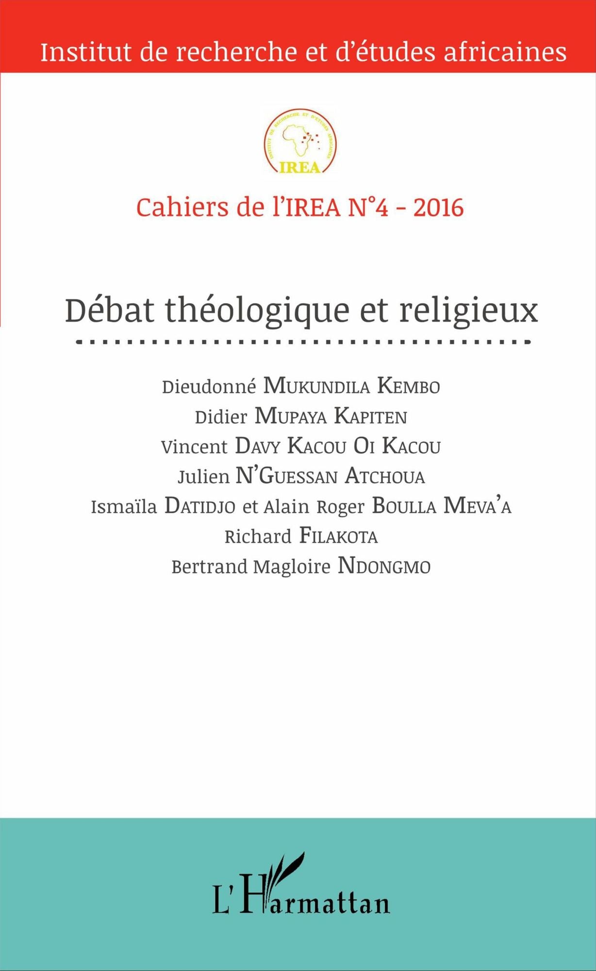 Débat Théologique et religieux: Cahiers de l'IREA IV