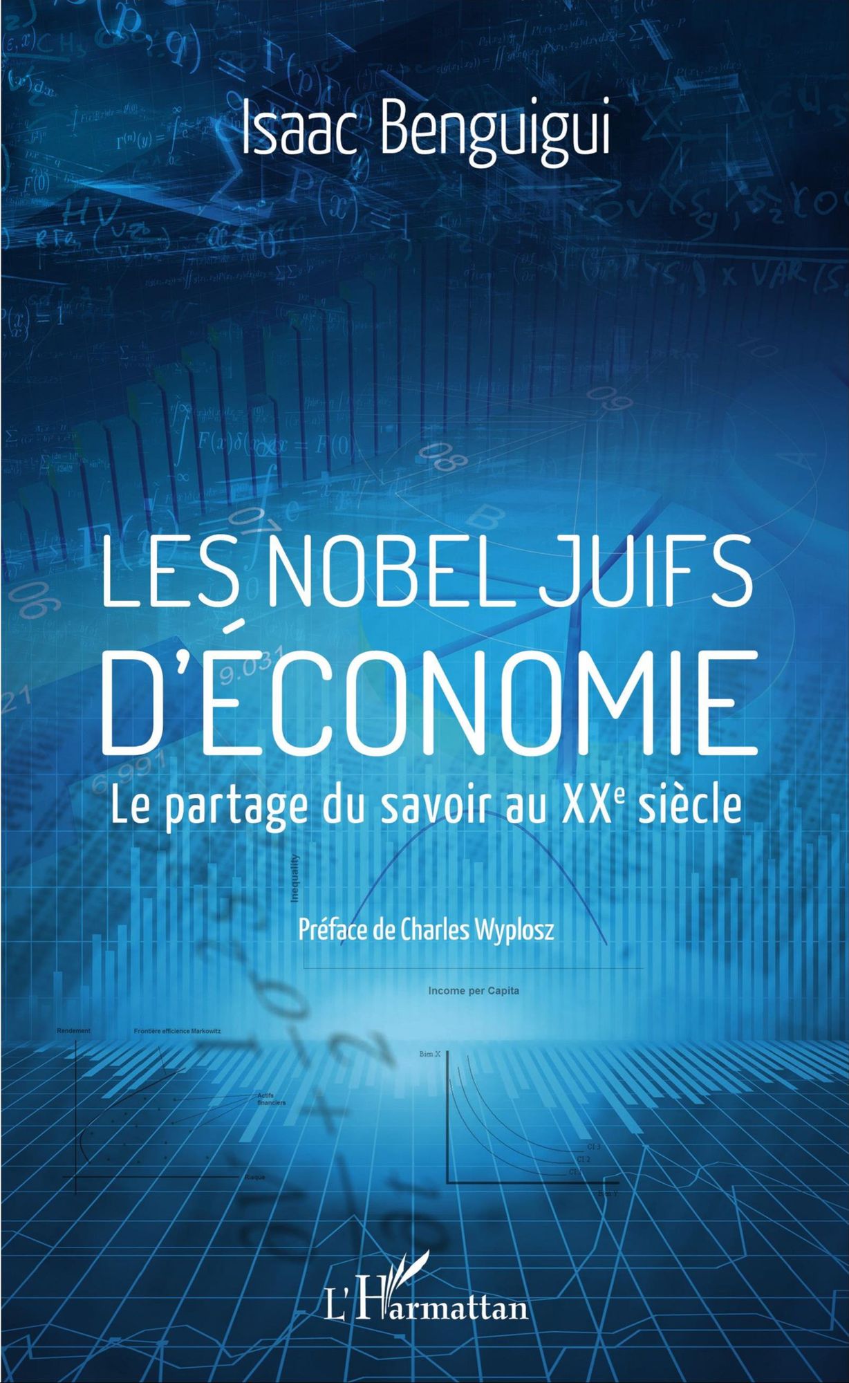 Les Nobel juifs d'économie: Le partage du savoir au XXe siècle