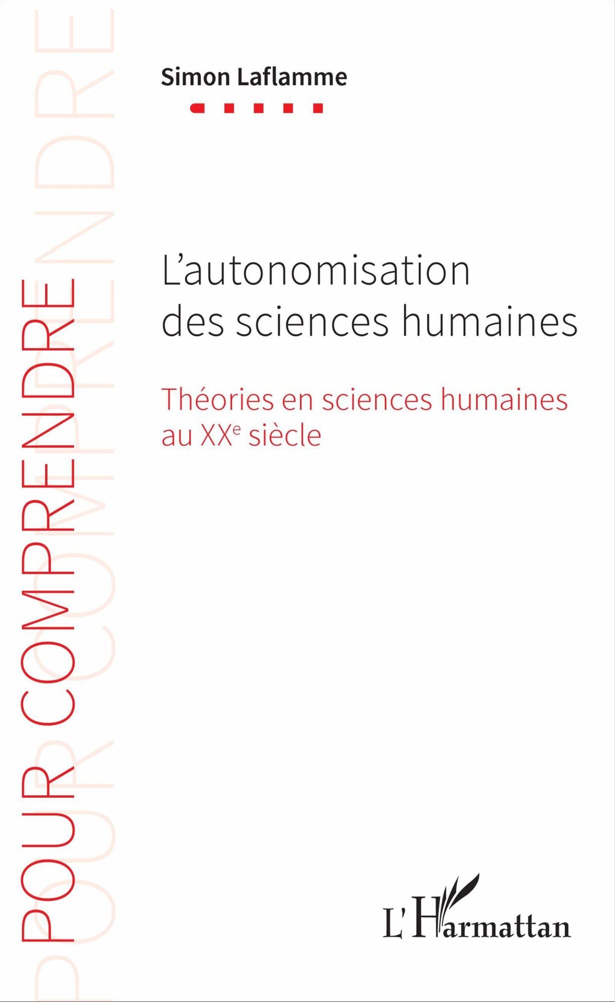 L'autonomisation des sciences humaines: Théories en sciences humaines au XXe siècle