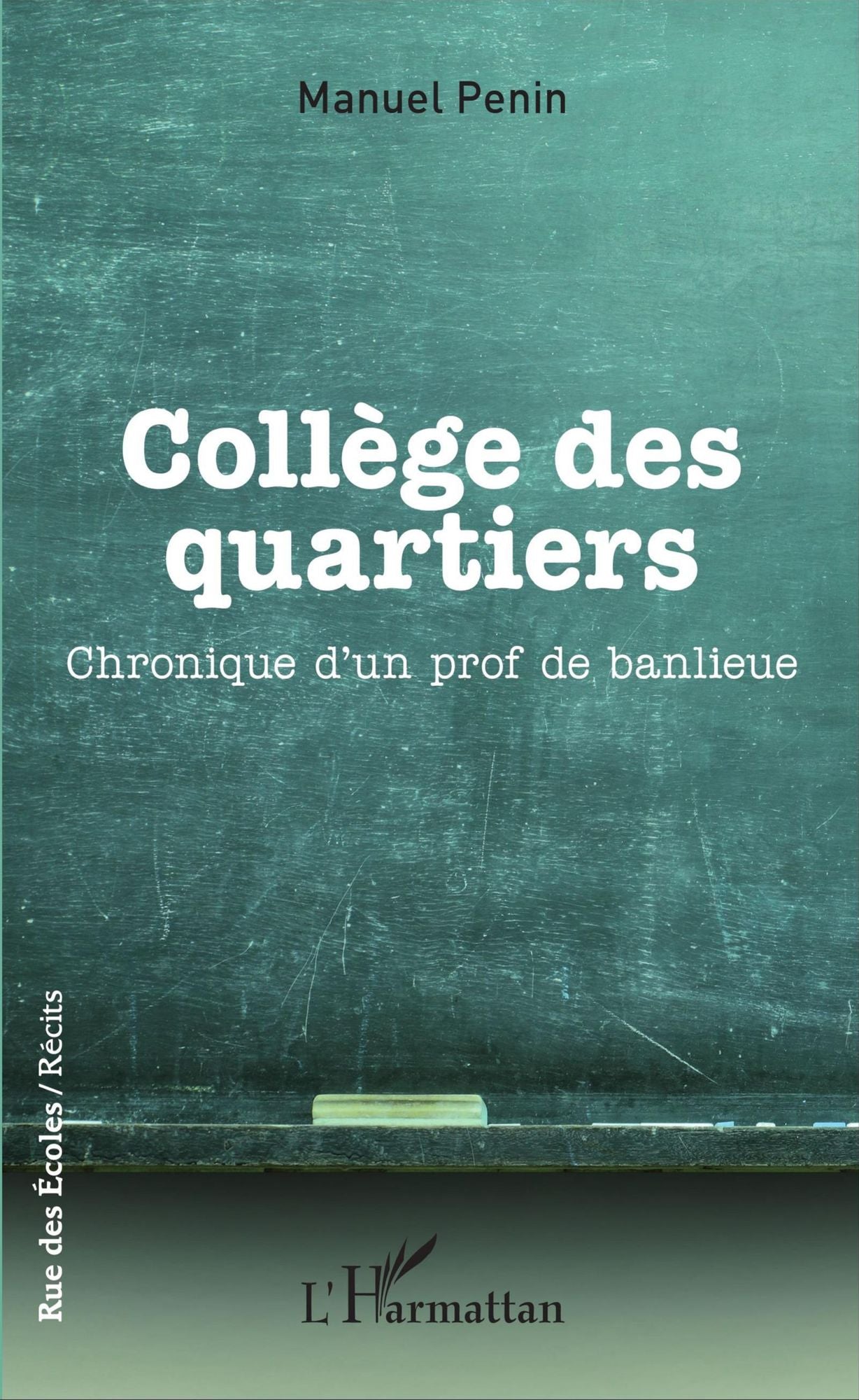 Collège des quartiers: Chronique d'un prof de banlieue
