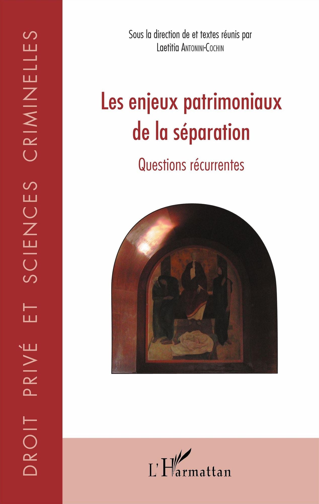 Les enjeux patrimoniaux de la séparation: Questions récurrentes
