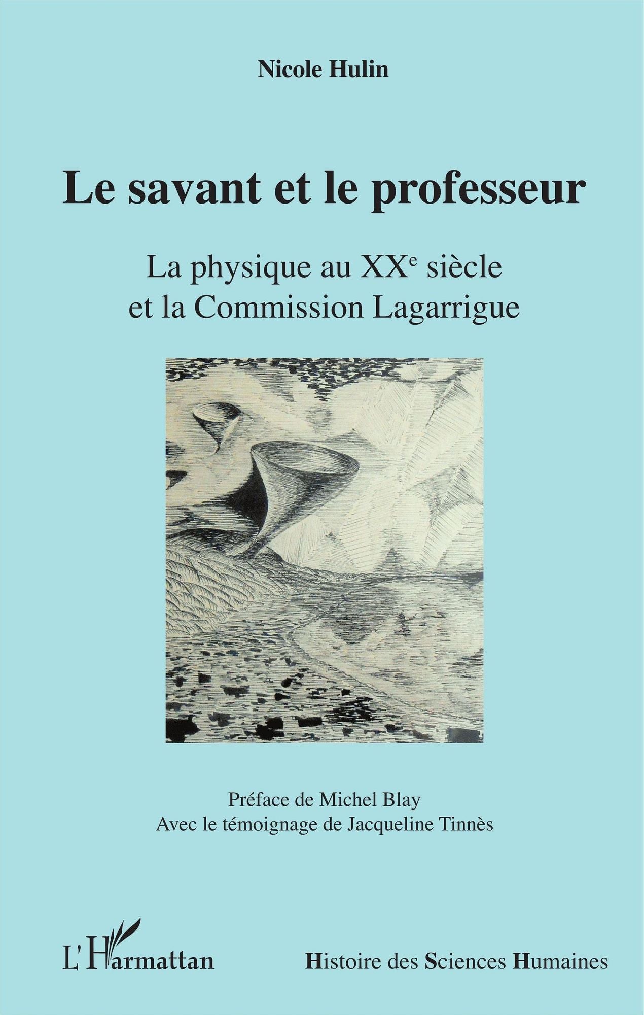 Le savant et le professeur: La physique au XX e siècle et la Commission Lagarrigue