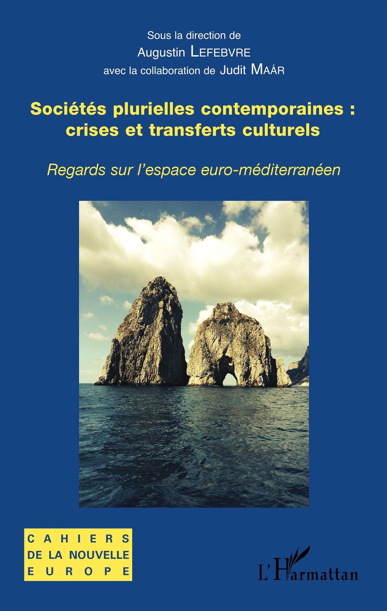Sociétés plurielles contemporaines : crises et transferts culturels: Regards sur l'espace euro-méditerranéen