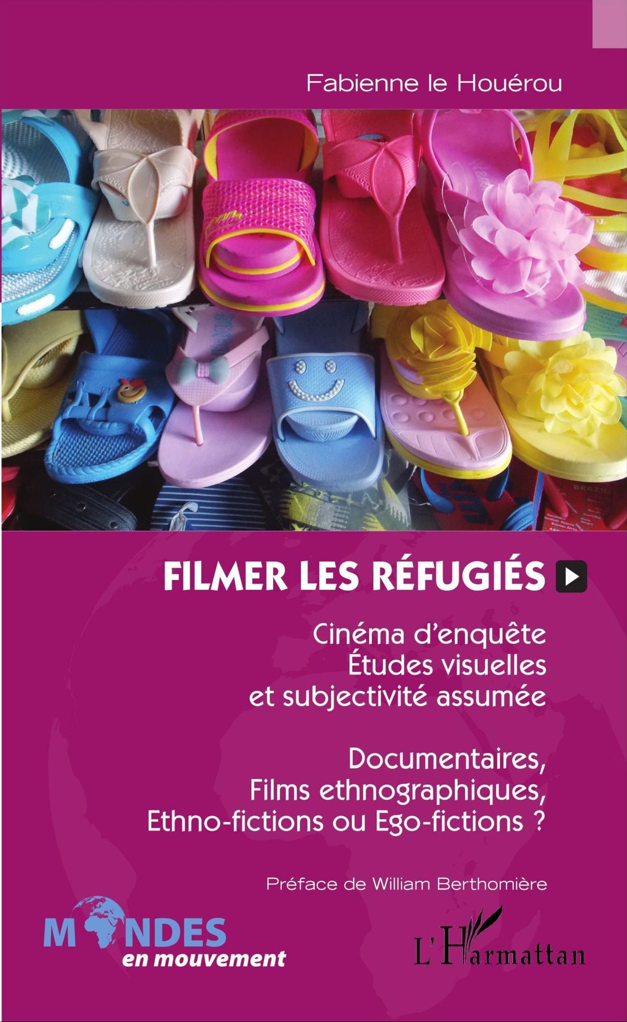 Filmer les réfugiés: Cinéma d'enquête, études visuelles et subjectivité assumée - Documentaires, films ethnographiques, ethno-fictions ou égo-fictions ?