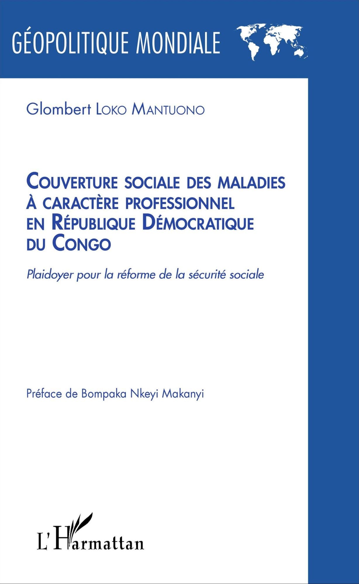 Couverture sociale des maladies à caractère professionnel en République Démocratique du Congo: Plaidoyer pour la réforme de la sécurité sociale