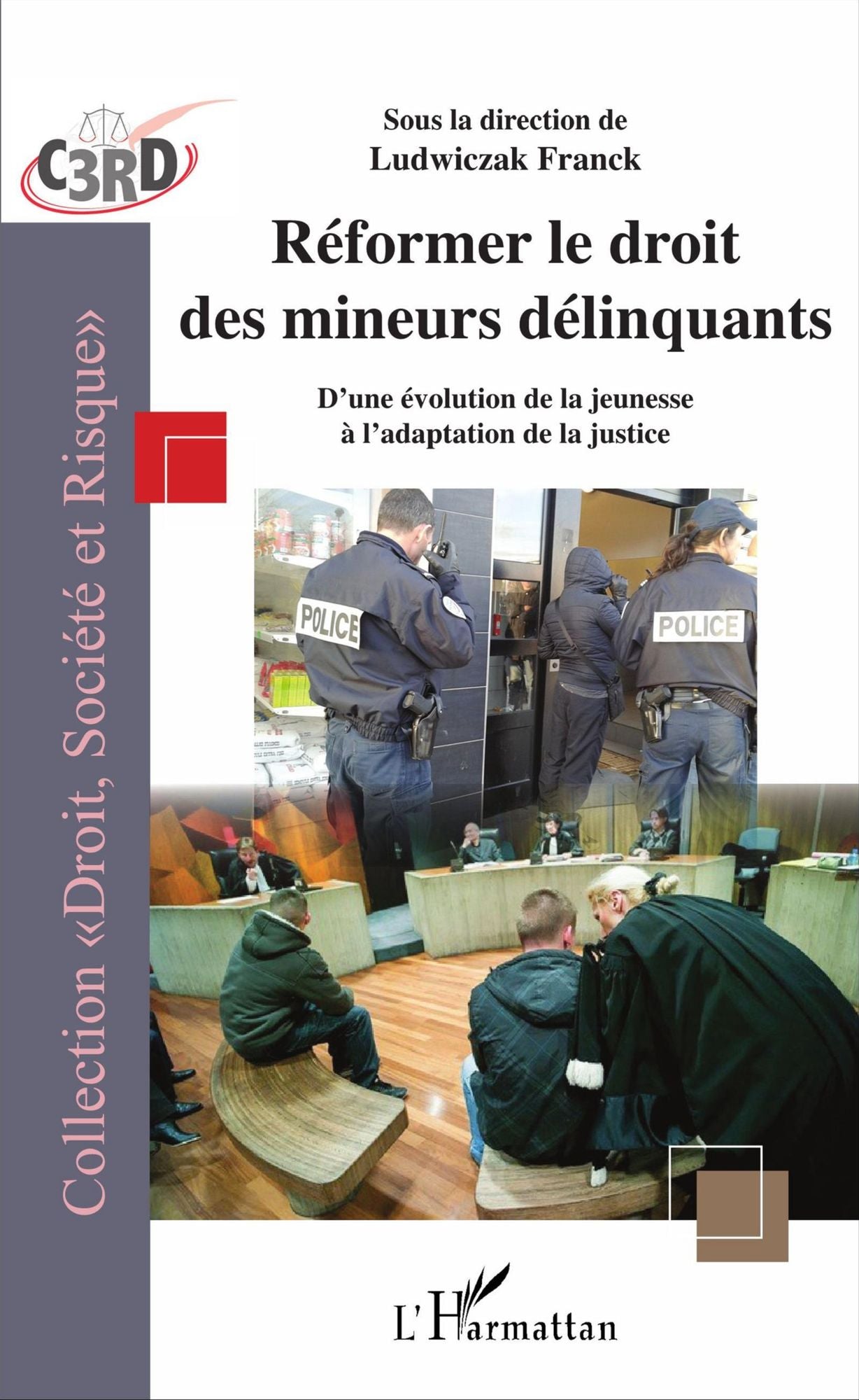Réformer le droit des mineurs délinquants: D'une évolution de la jeunesse à l'adaptation de la justice