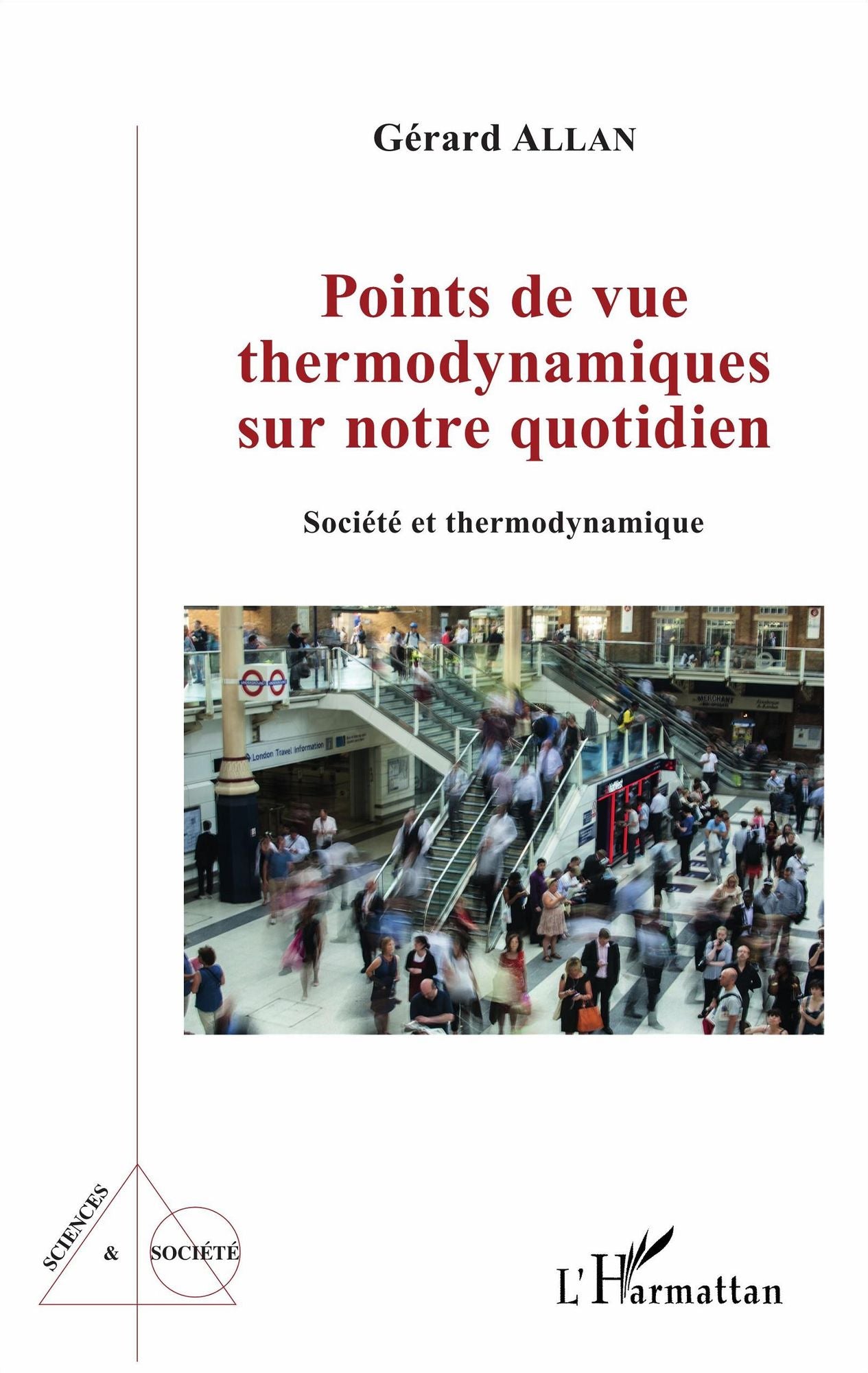Points de vue thermodynamiques sur notre quotidien: Société et thermodynamique