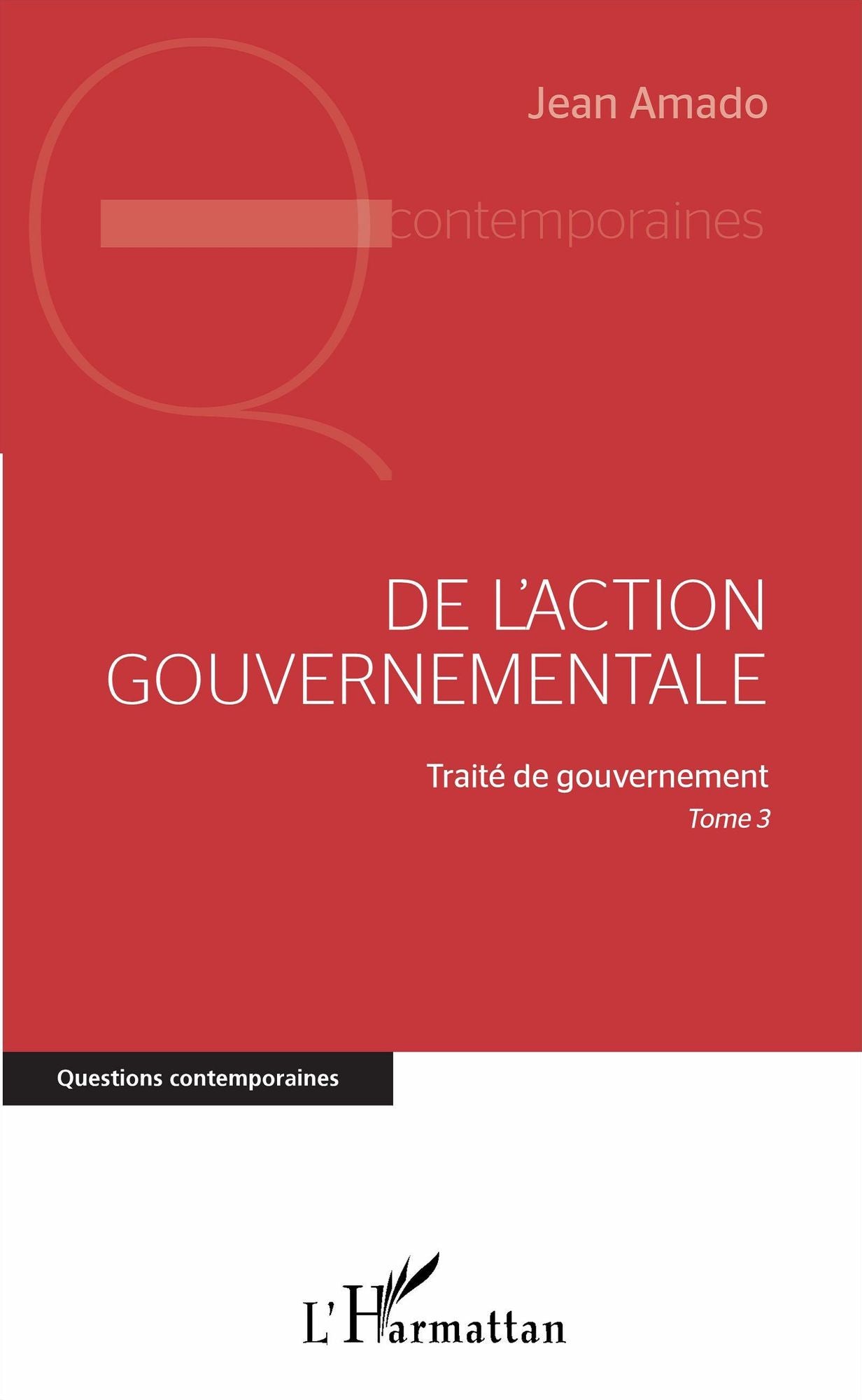 De l'action gouvernementale: Traité de gouvernement, Tome 3