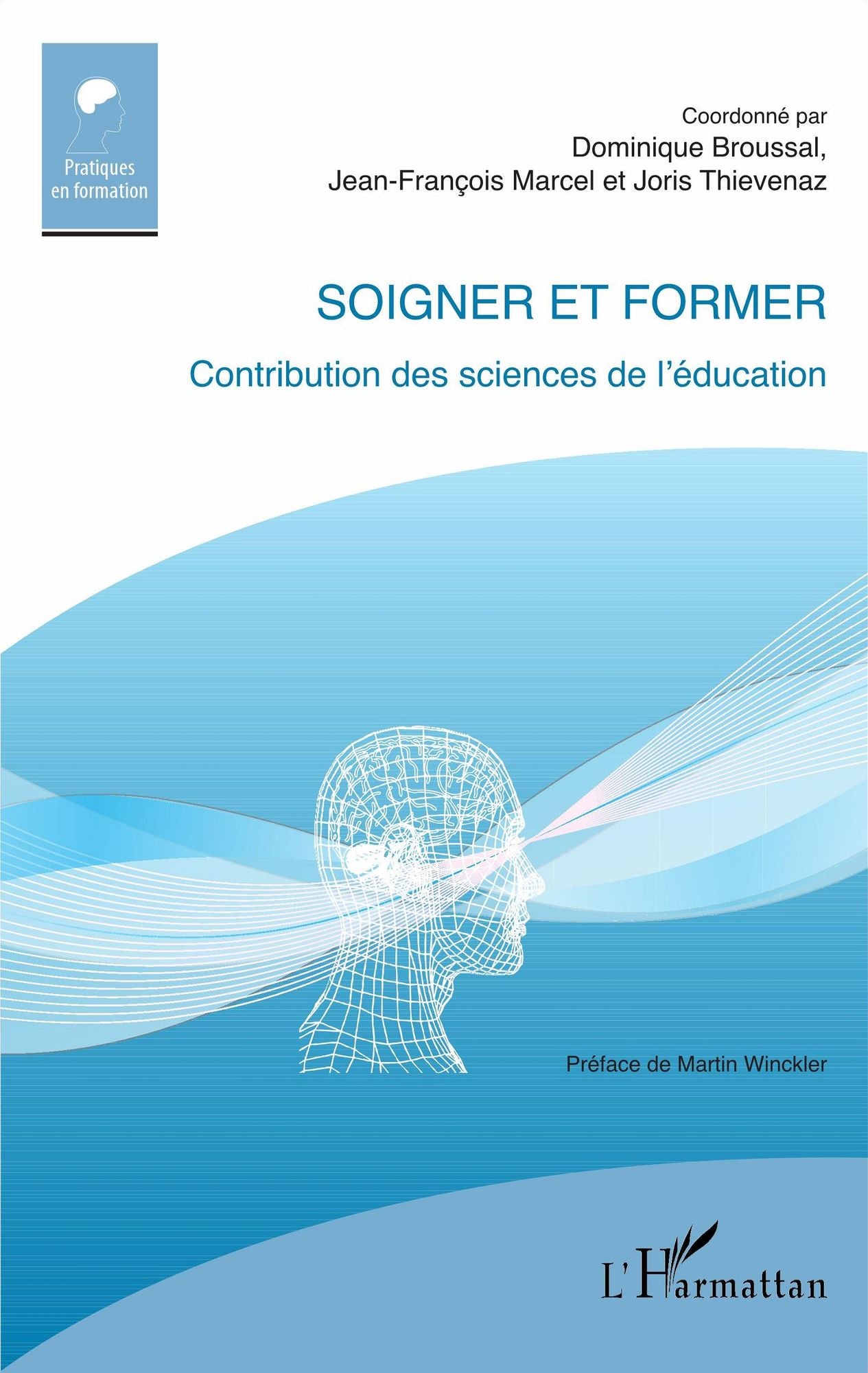 Soigner et former: Contribution des sciences de l'éducation