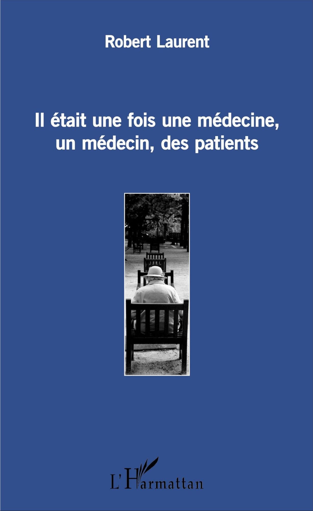 Il était une fois une médecine, un médecin, des patients