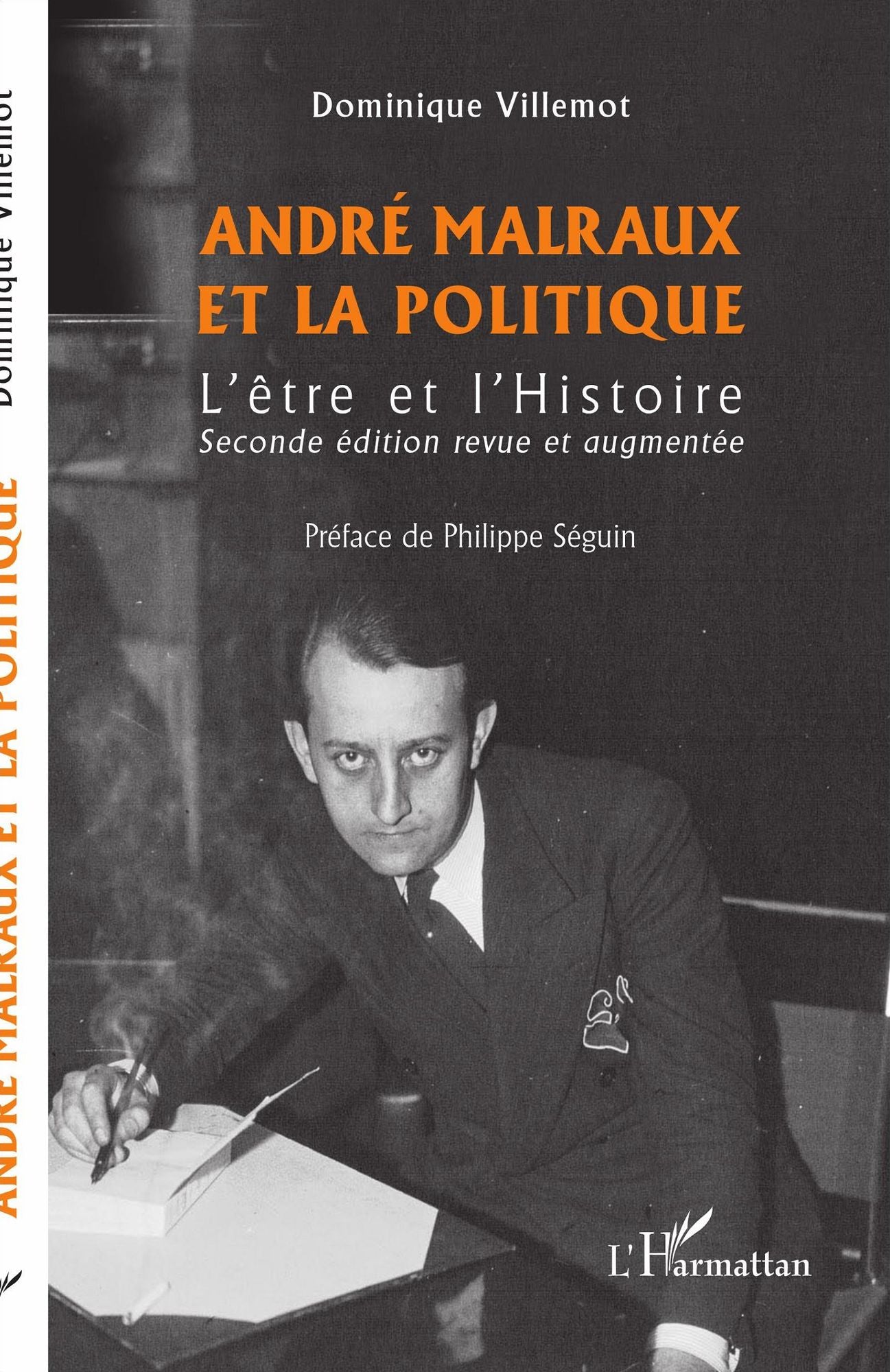 André Malraux et la politique: L'être et l'Histoire - Seconde édition revue et augmentée