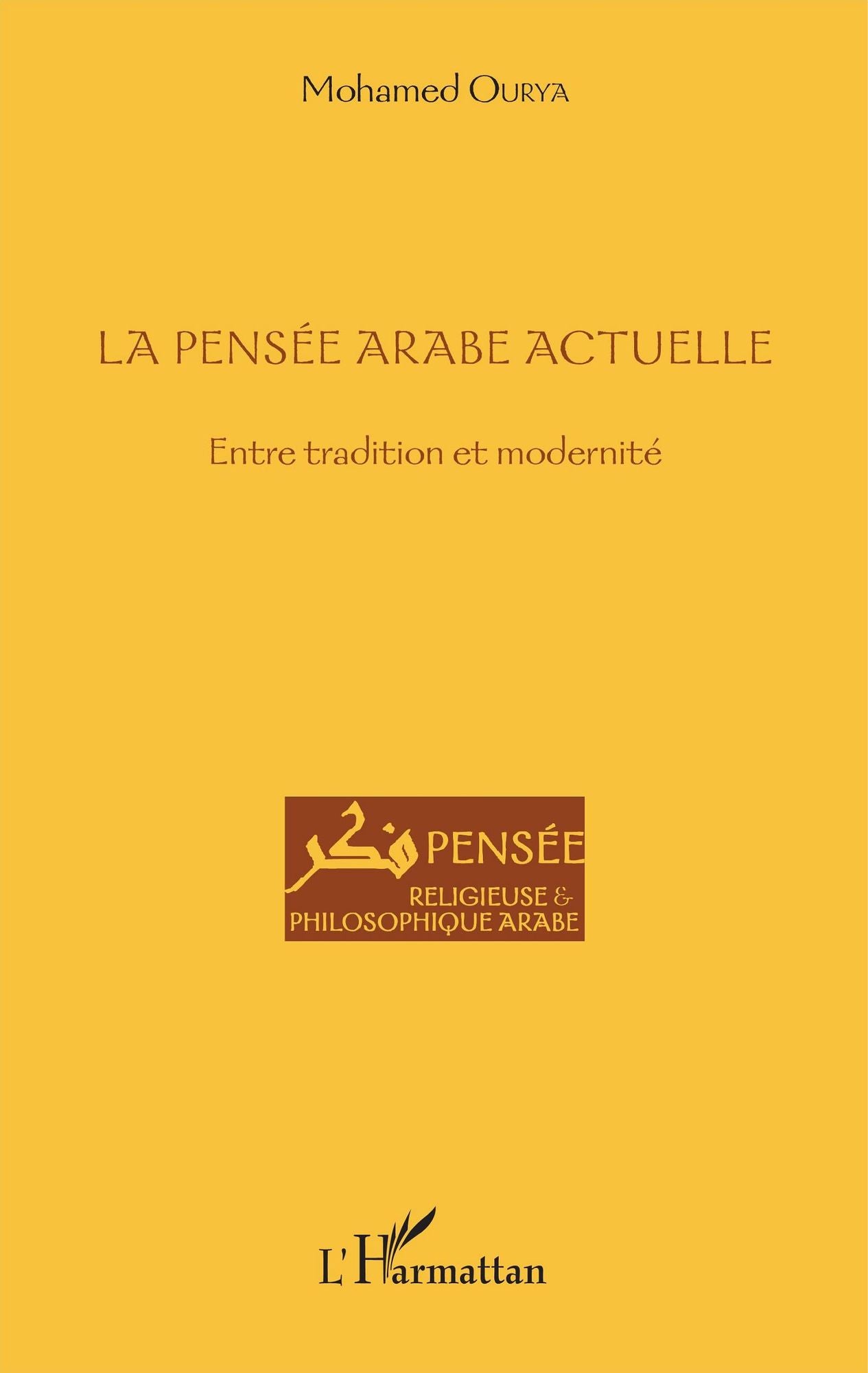 La pensée arabe actuelle: Entre tradition et modernité